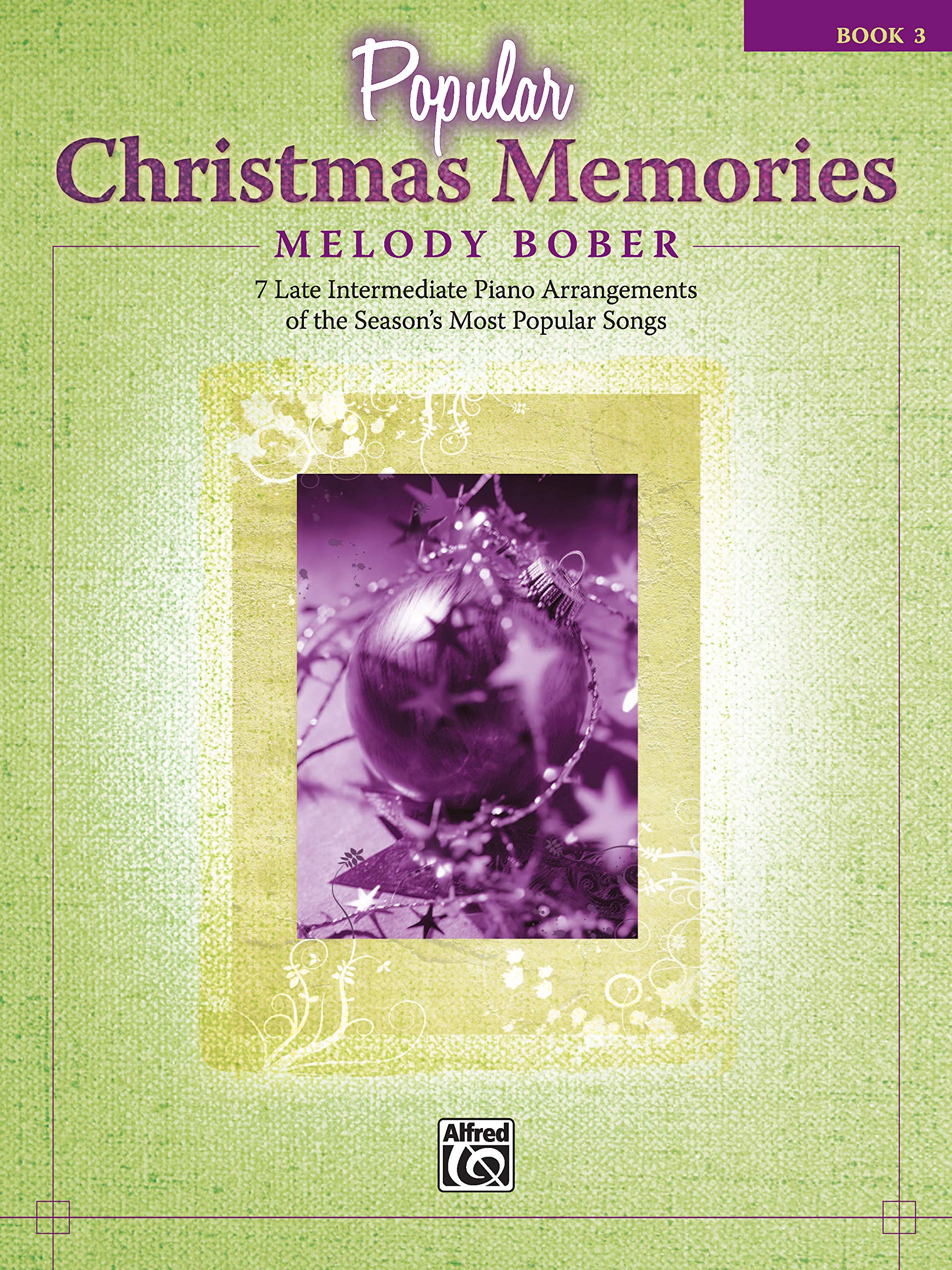 Popular Christmas Memories, Bk 3: 7 Late Intermediate Piano Arrangements of the Season's Most Popular Songs (Memories Series) (Memories Series, Bk 3)
