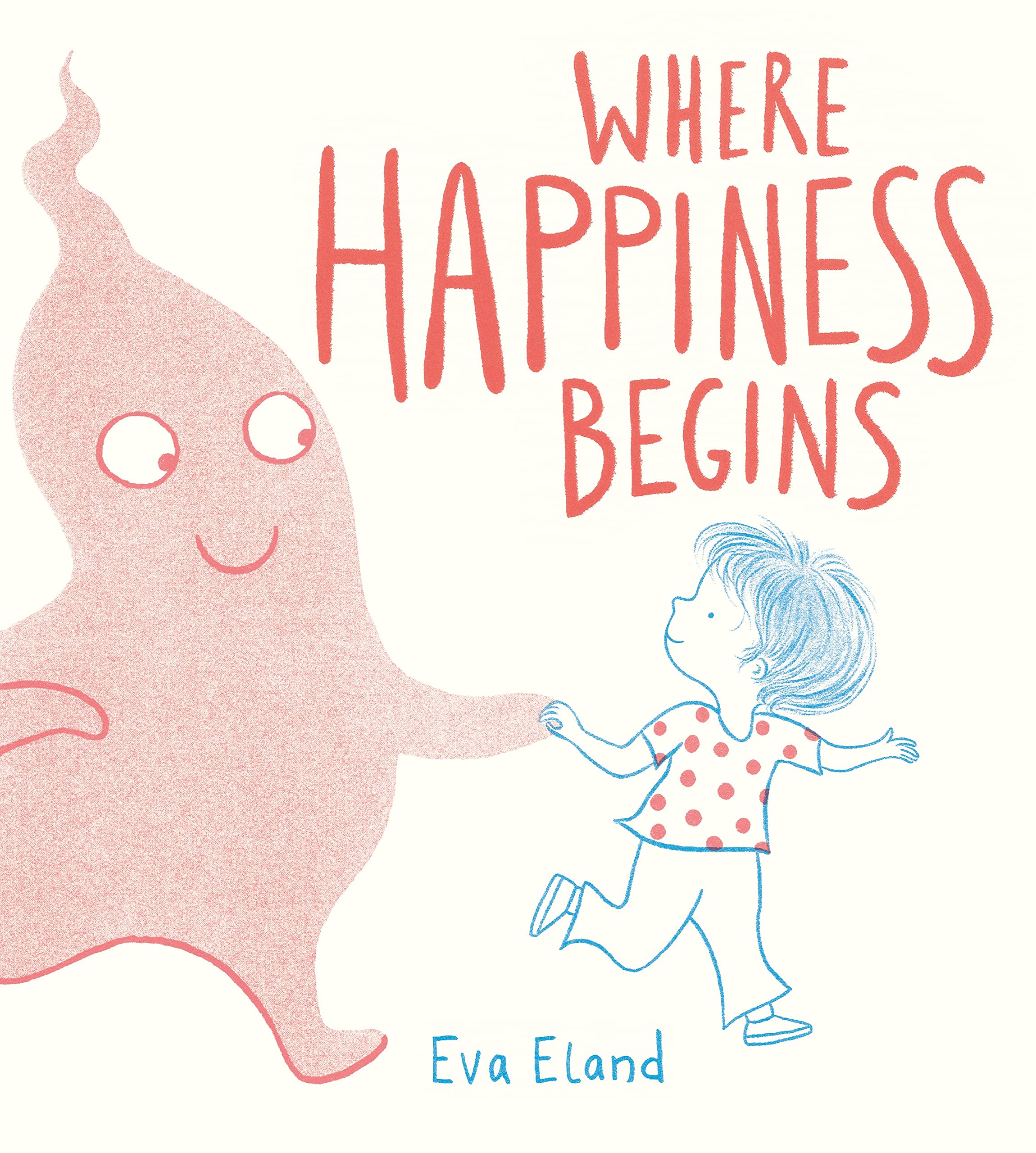Where Happiness Begins (Big Emotions)