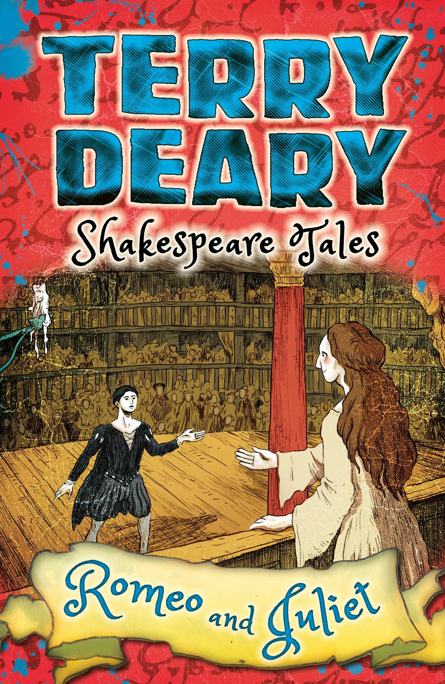 Shakespeare Tales: Romeo and Juliet (Terry Deary's Historical Tales)