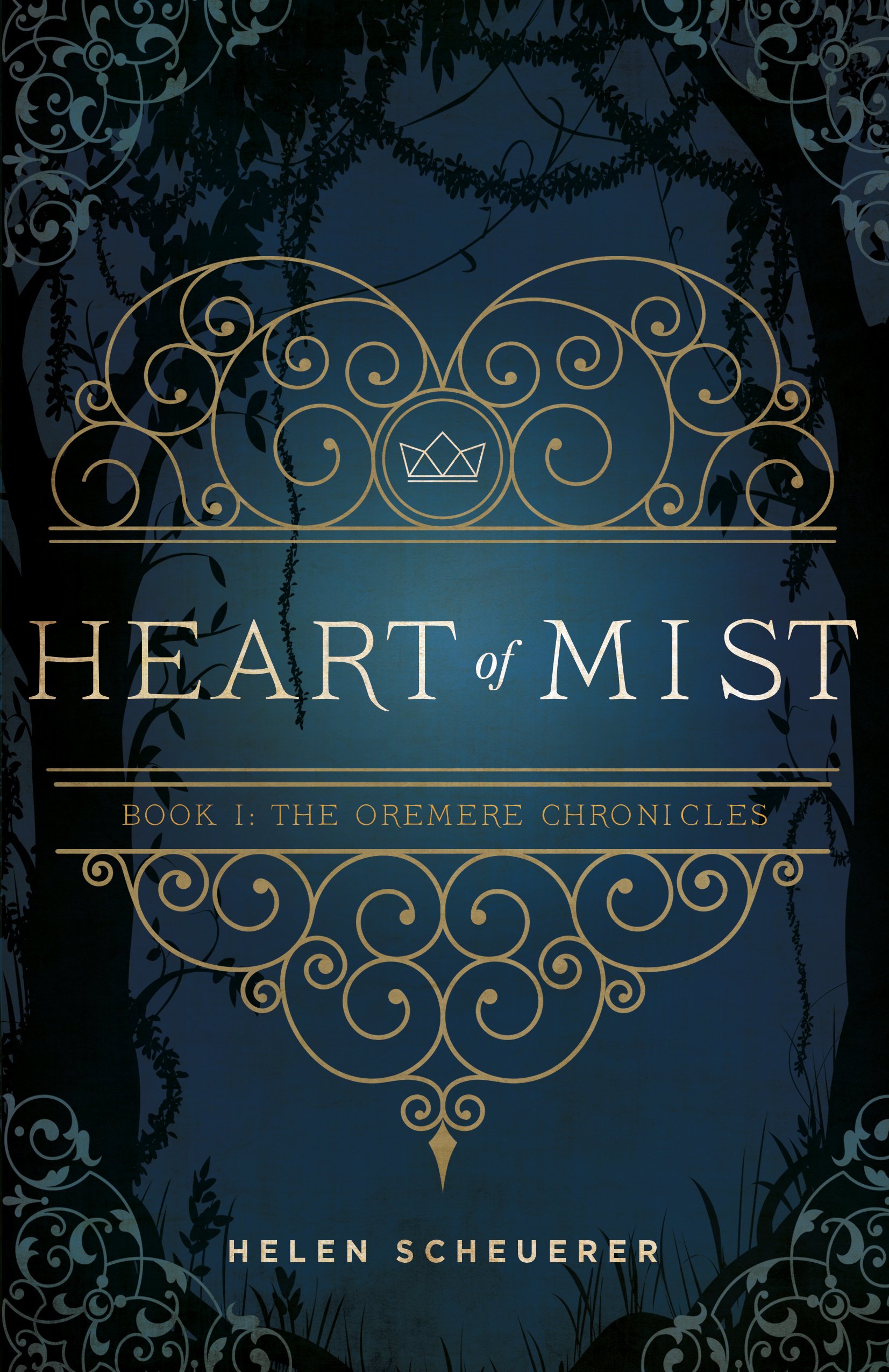 Heart of Mist: Book I: The Oremere Chronicles