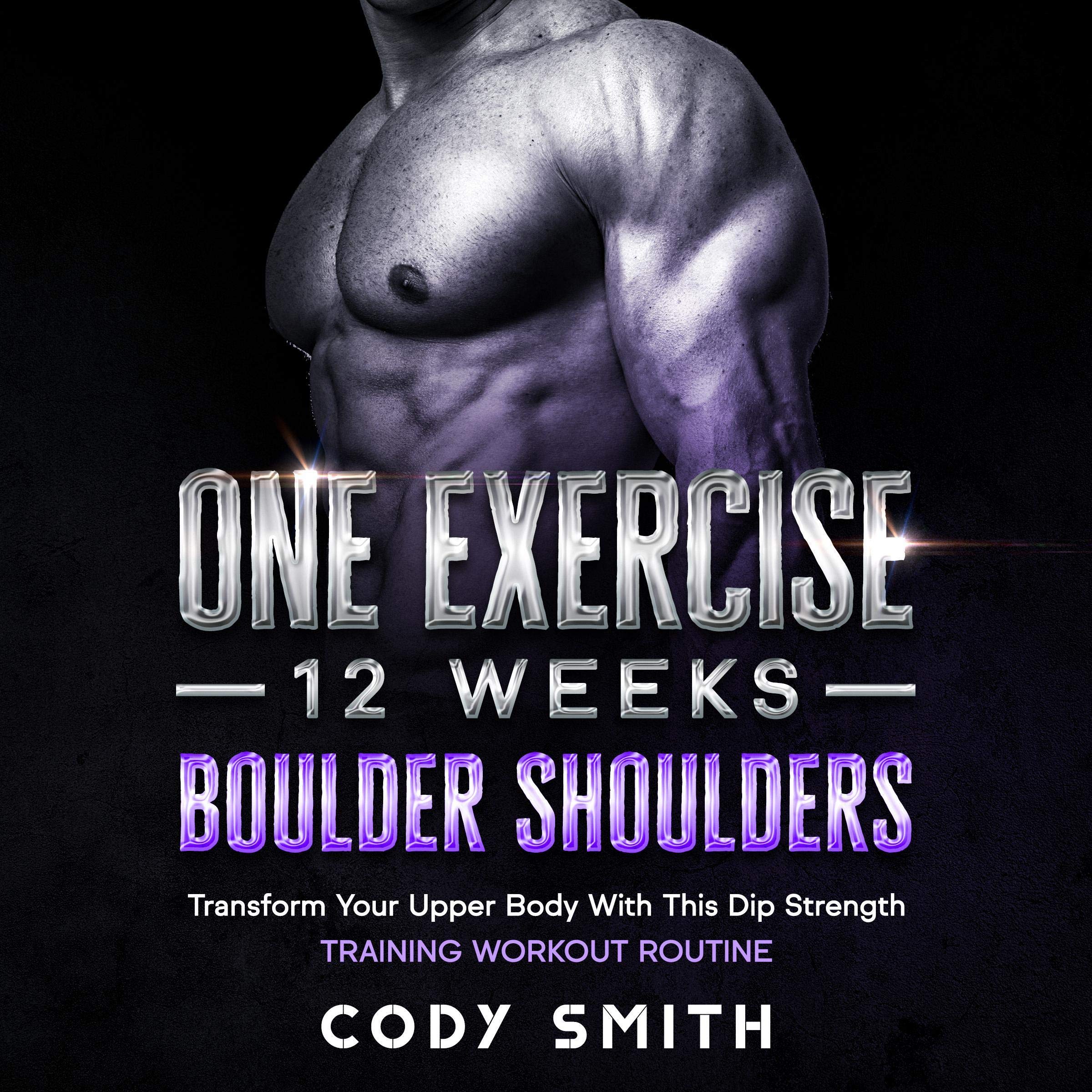 One Exercise, 12 Weeks, Boulder Shoulders