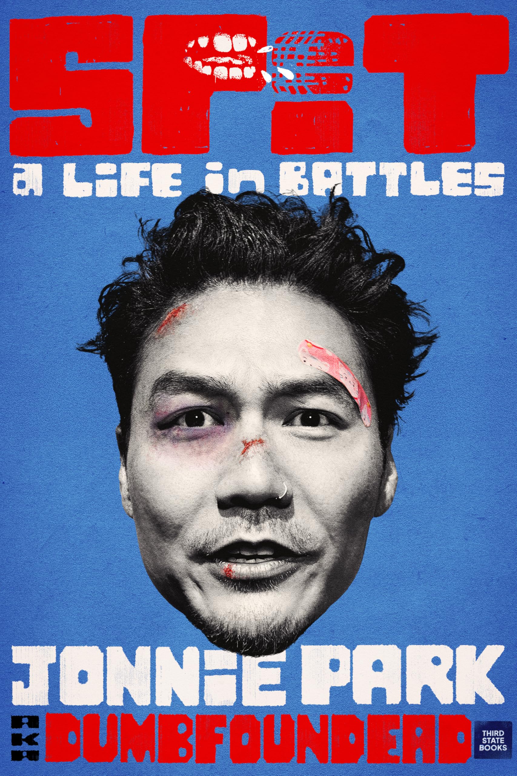 SPIT: A Life in Battles A Life in Battles by Donnie Kwak (Hardback Book)
