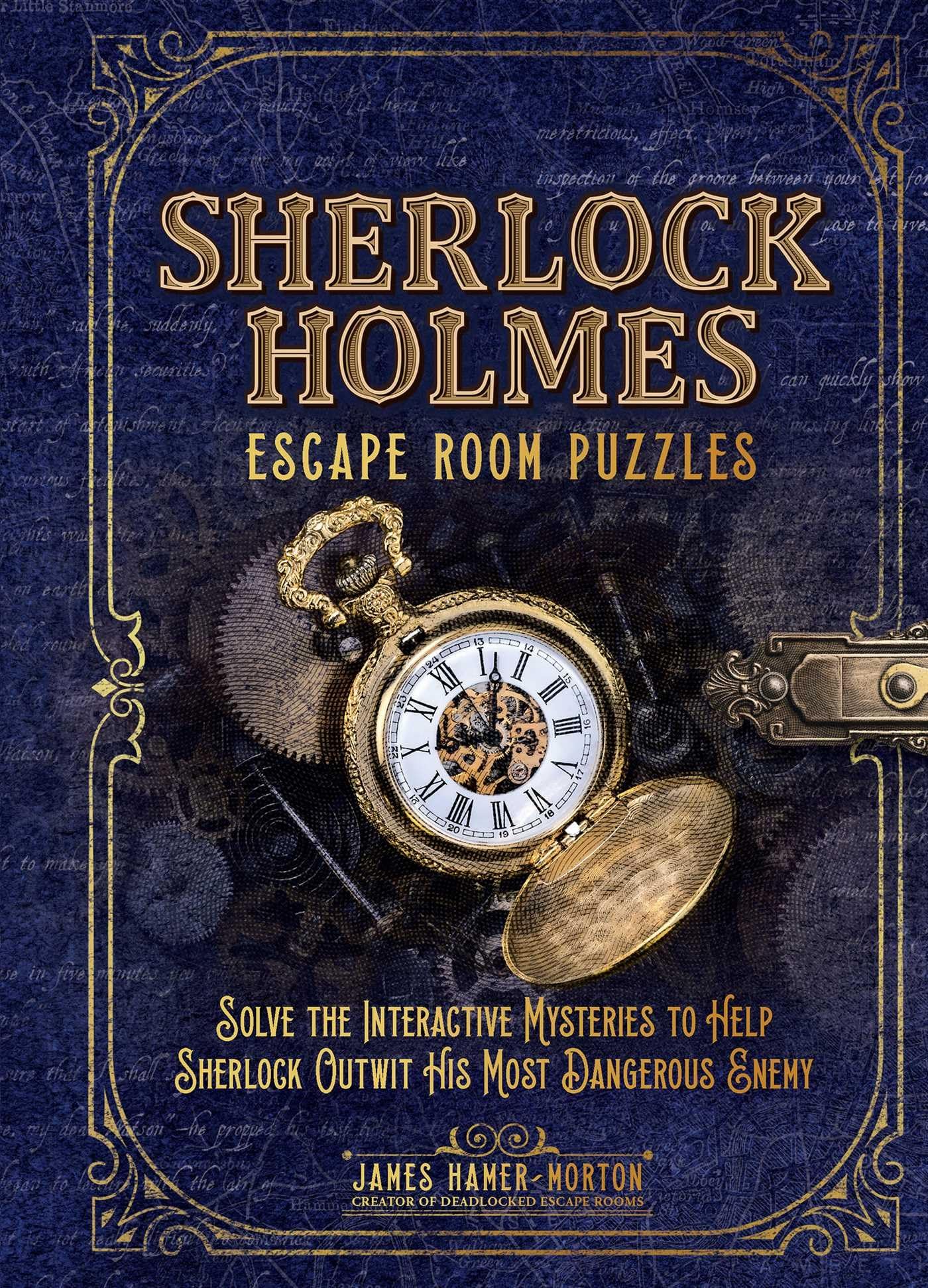 Sherlock Holmes: Escape Room Puzzles: Solve the Interactive Mysteries to Help Sherlock Outwit His Most Dangerous Enemy Paperback – 7 Sept. 2021