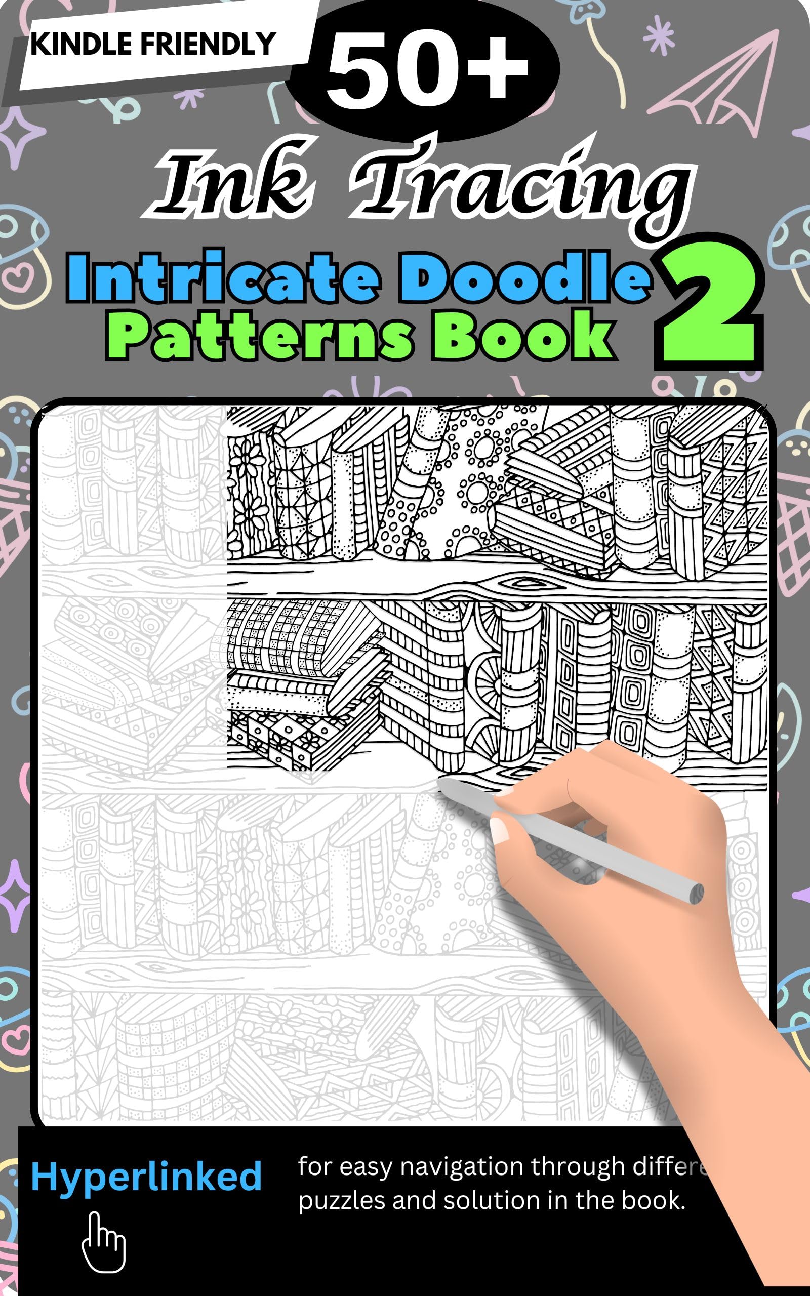 Ink Tracing Doodle Book for Adults 2 (Kindle Scribe Only): 50+ Intricate Doodle Patterns to Trace Mindfully, Relax Your Mind, and Release Stress (Tracing books)