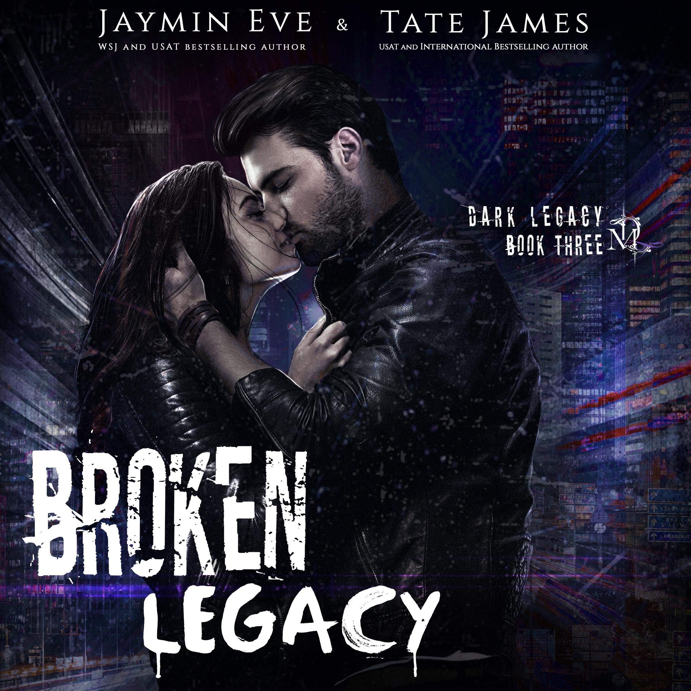 Broken Legacy: Dark Legacy, Book 3