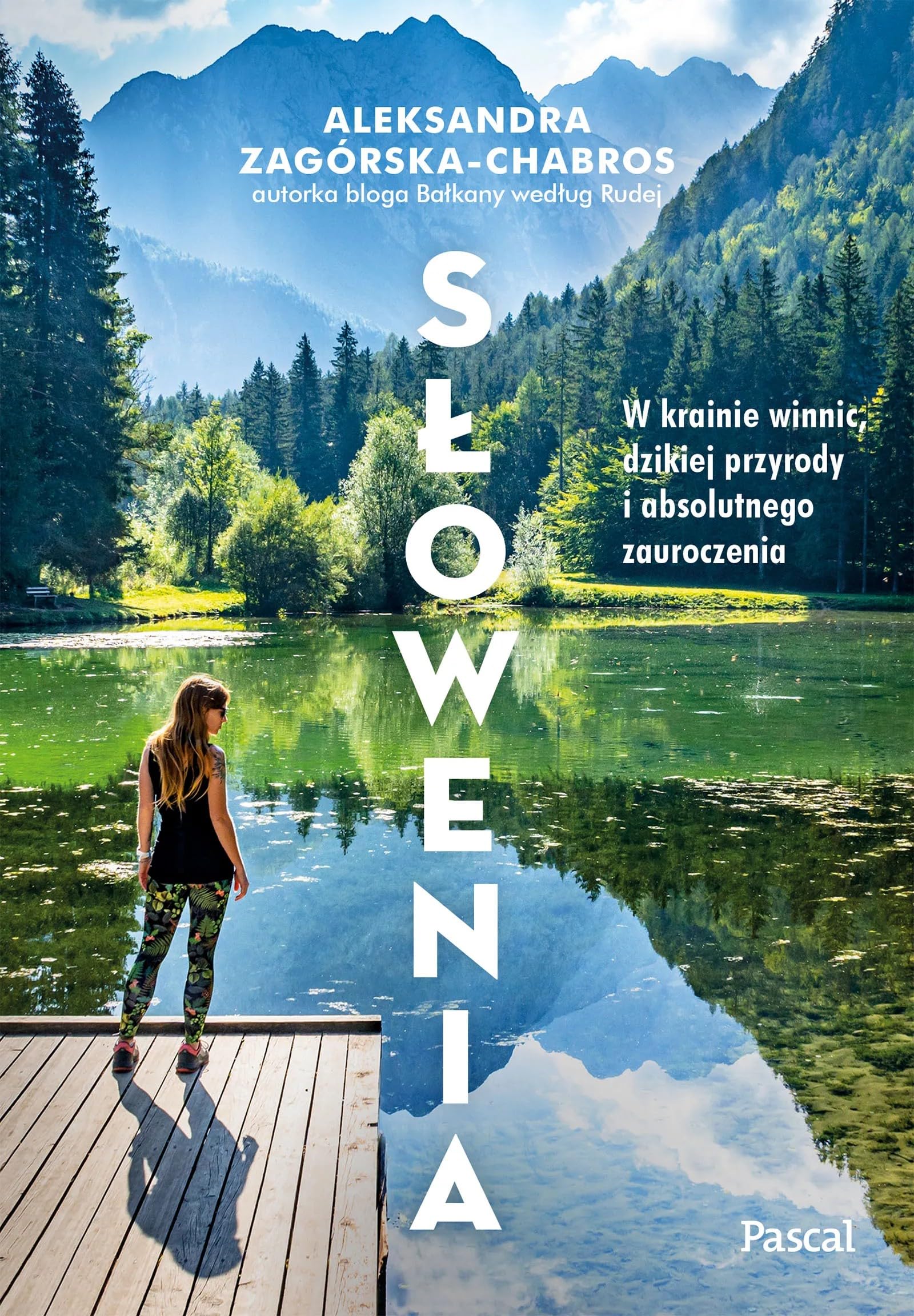 SŁOWENIA. W KRAINIE WINNIC, DZIKIEJ PRZYRODY
