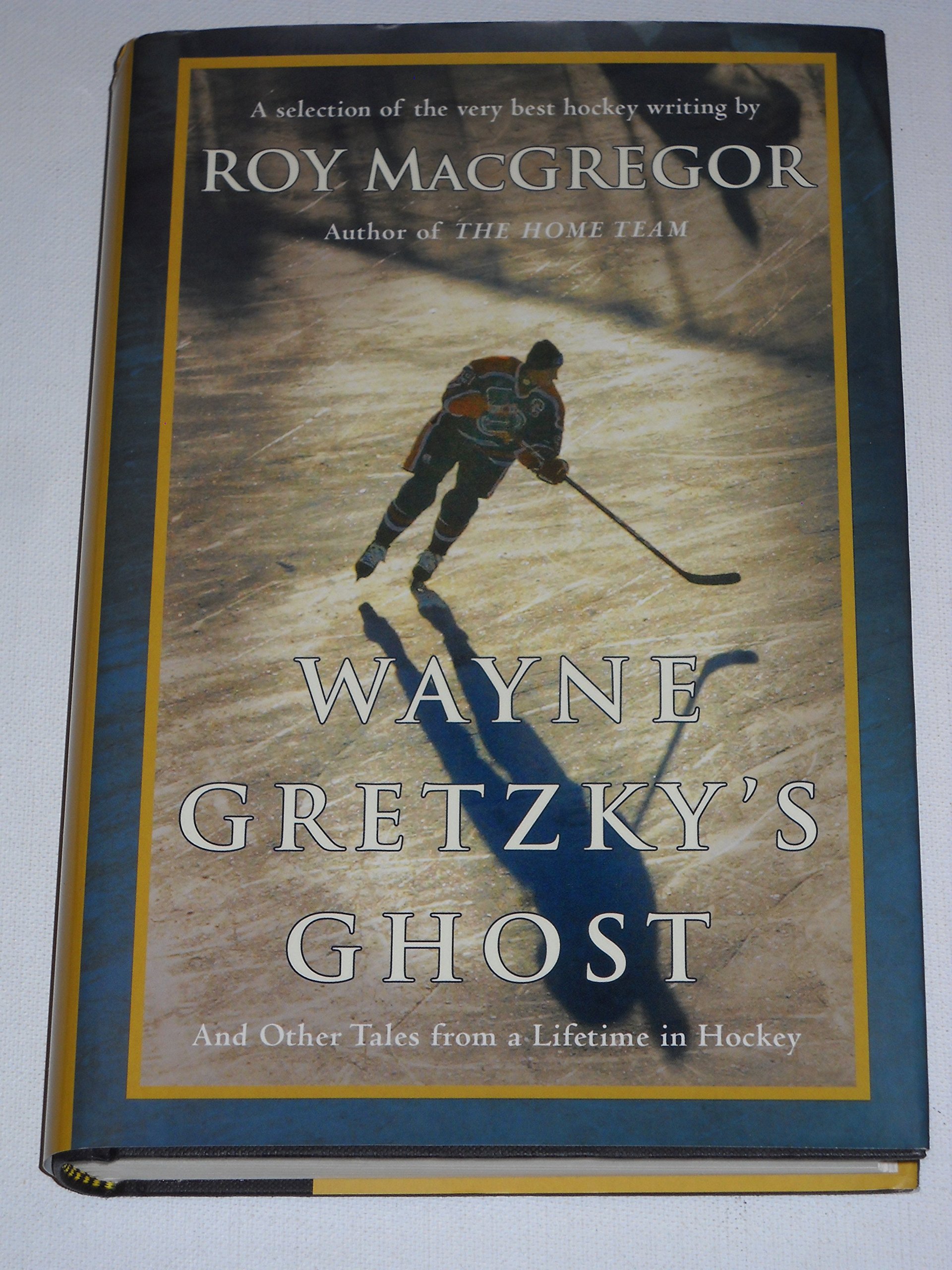 Buy Wayne Gretzky's Ghost: And Other Tales from a Lifetime in Hockey — BookShops.in