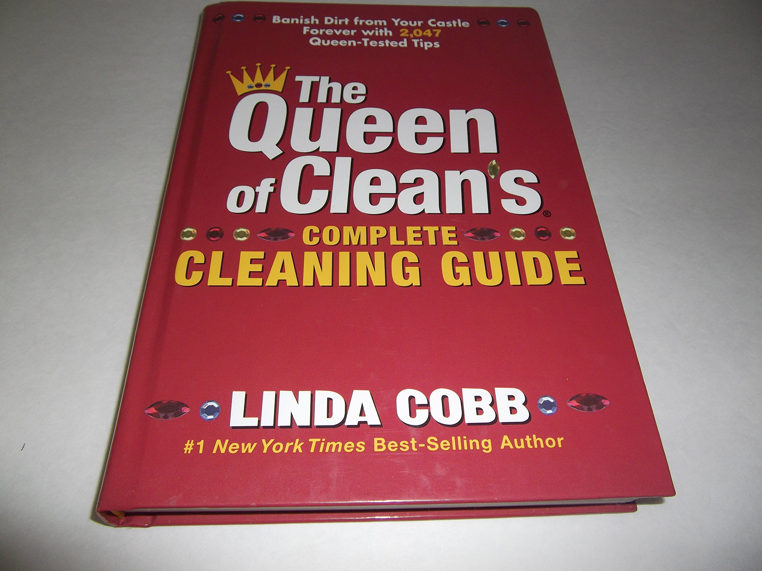 Cover of The Queen of Clean's Complete Cleaning Guide: Banish Dirt from Your Castle Forever with 2,047 Queen-Tested Tips