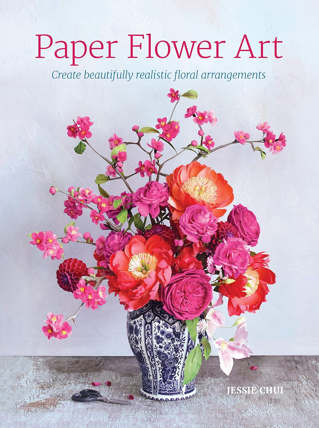 Paper Flower Art Create beautifully realistic floral arrangements