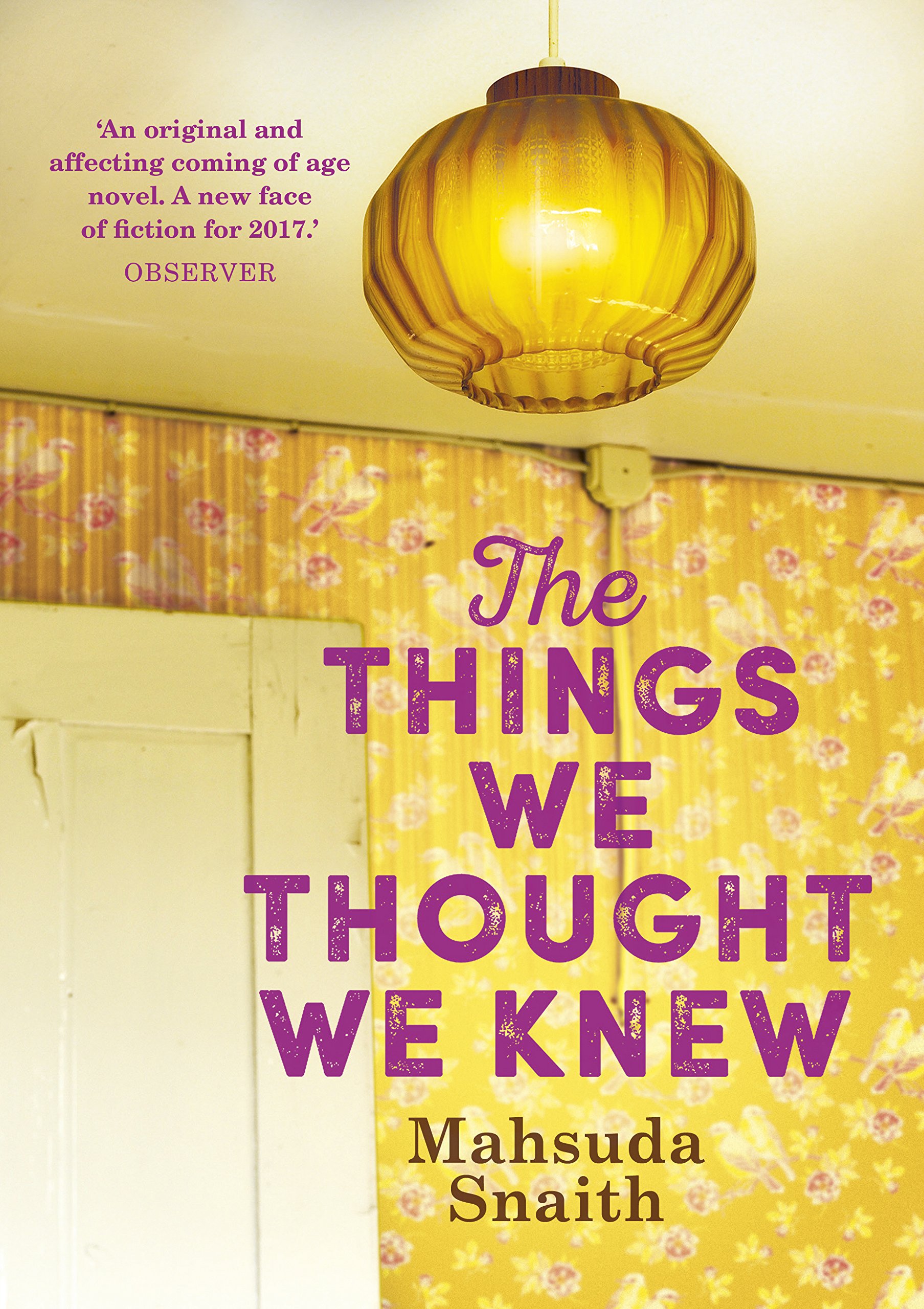 The Things We Thought We Knew Snaith Mahsuda Amazon.co.uk Snaith