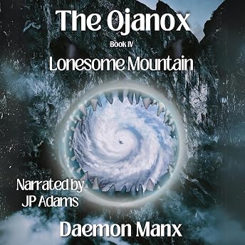 The Ojanox IV: Lonesome Mountain Audiobook by Daemon Manx episode artwork