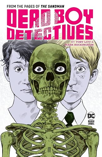 Dead Boy Detectives by Toby Litt &amp; Mark Buckingham (The Dead Boy Detectives (2013-2014))