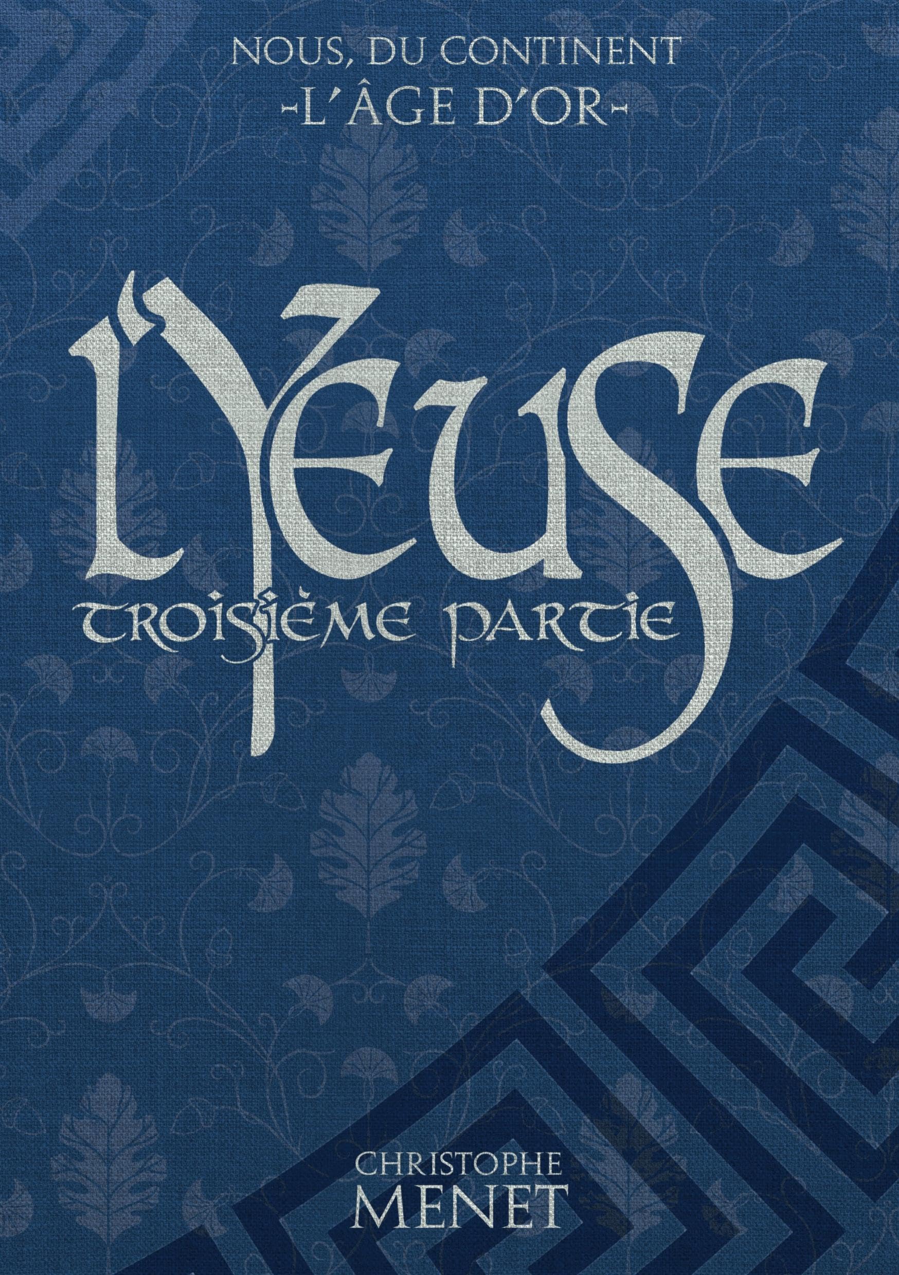 L'Yeuse: Troisième Partie (NOUS, DU CONTINENT : L'ÂGE D'OR)