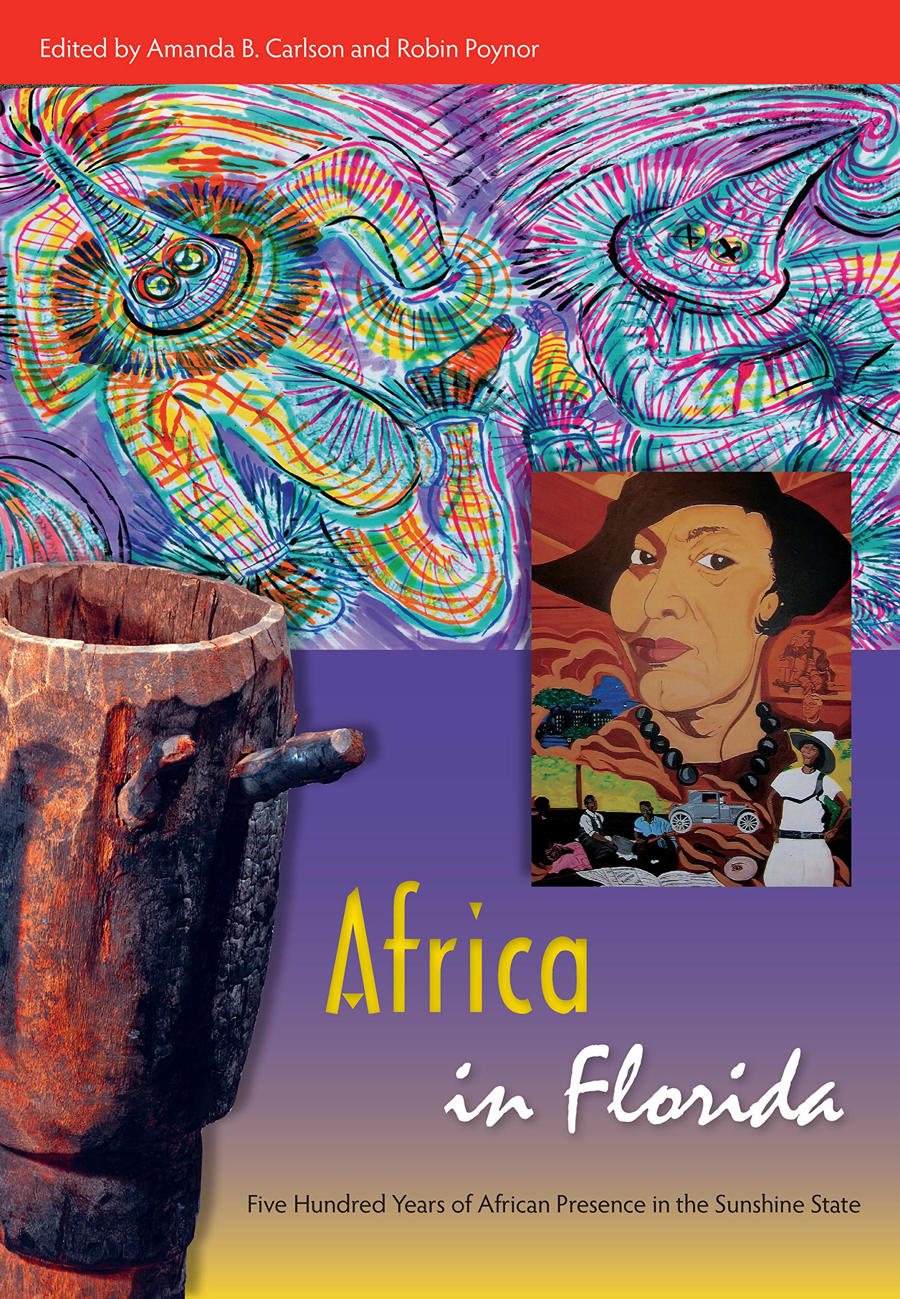 Africa in Florida: Five Hundred Years of African Presence in the Sunshine State