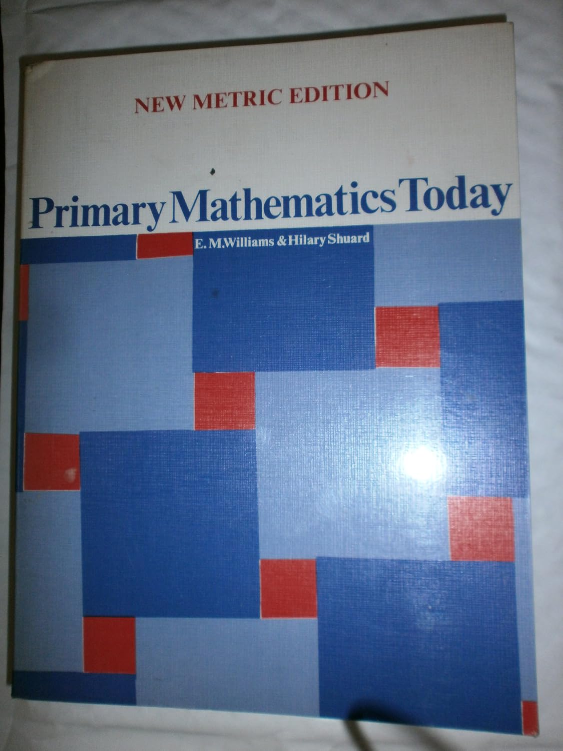 Elizabeth Williams Math Primary mathematics today: Williams, Elizabeth M: 9780582180437: Amazon ...