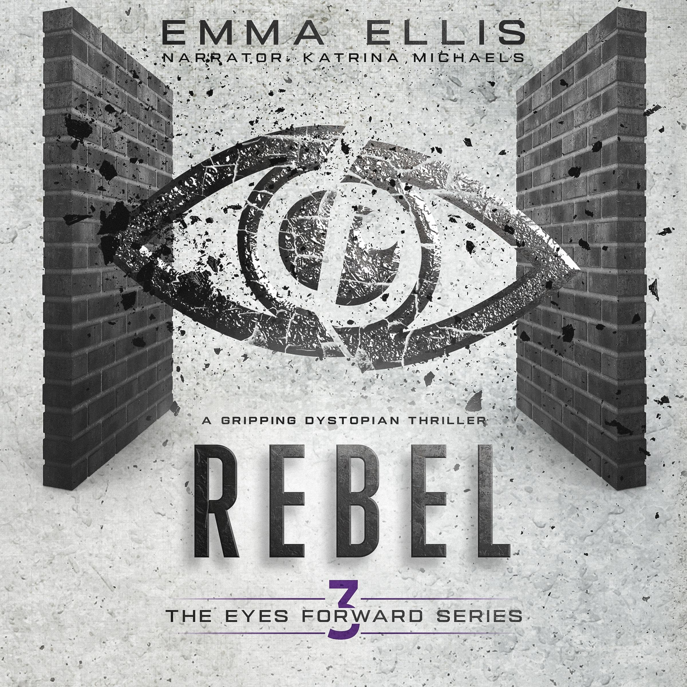 Cover art for Rebel: The Eyes Forward Series, Book 3