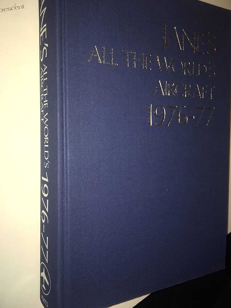 Jane's All the World's Aircraft 1976-77.: John W. R. (ed.) Taylor