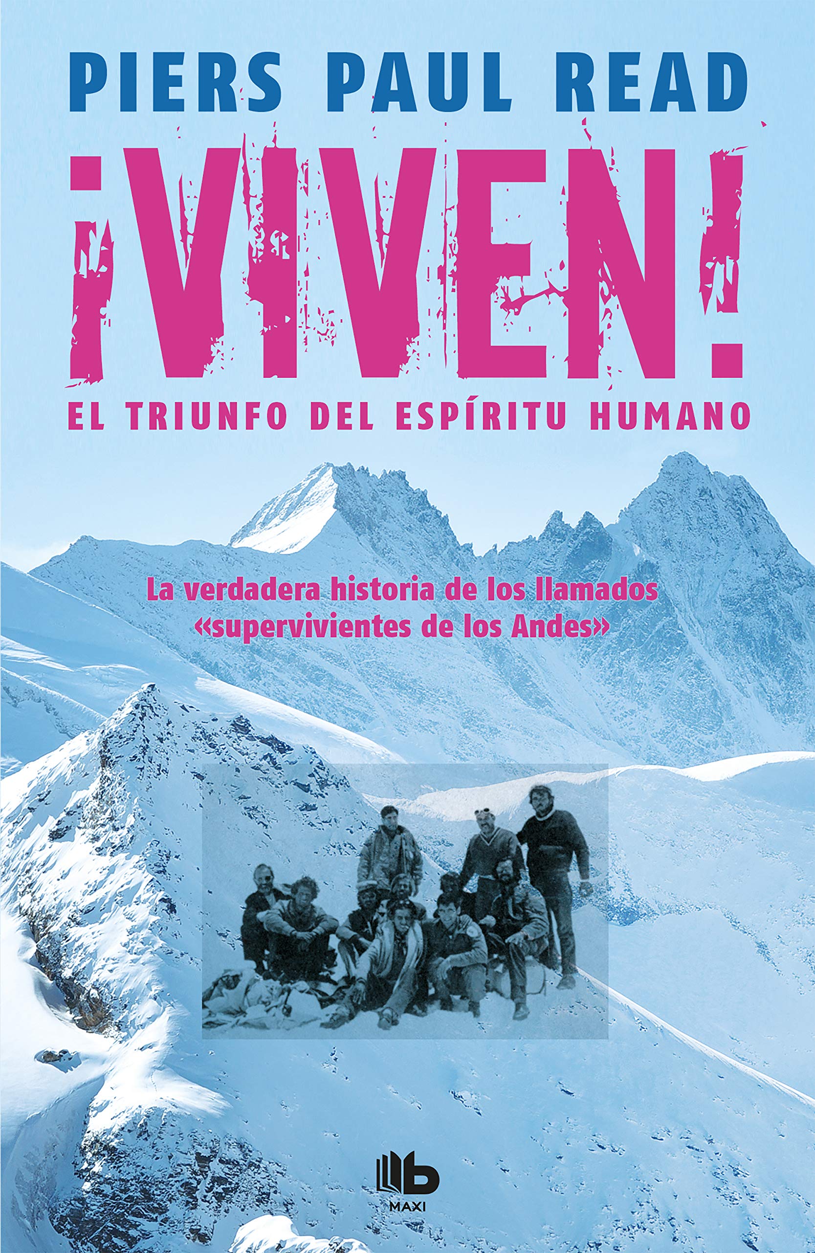 Viven! El triunfo del espiritu humano / Alive: The Story of the Andes Survivors