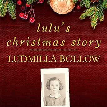 Lulu's Christmas Story Audiobook by Ludmilla Bollow