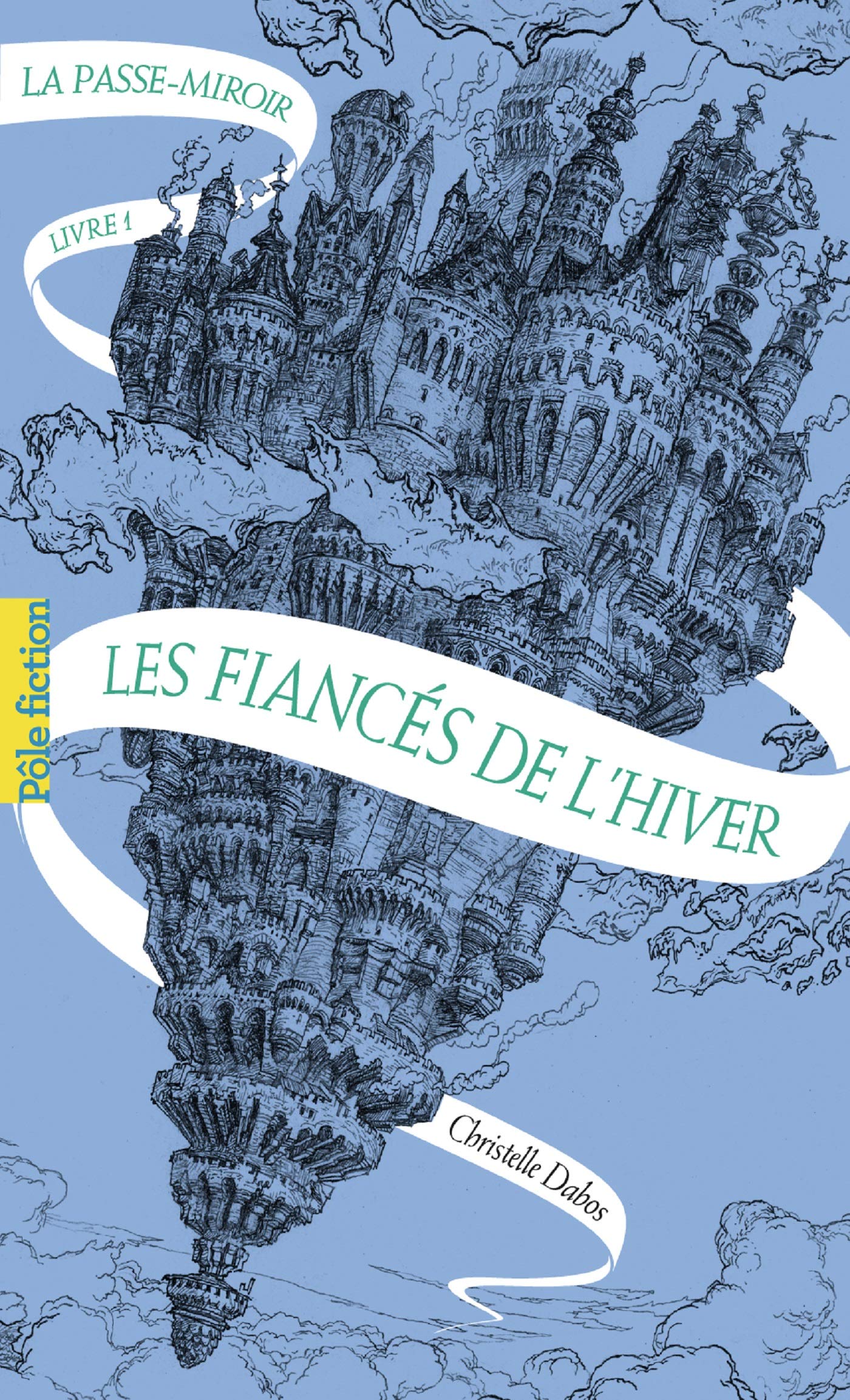La Passe-miroir (Livre 1) - Les Fiancés de l'hiver (French Edition)