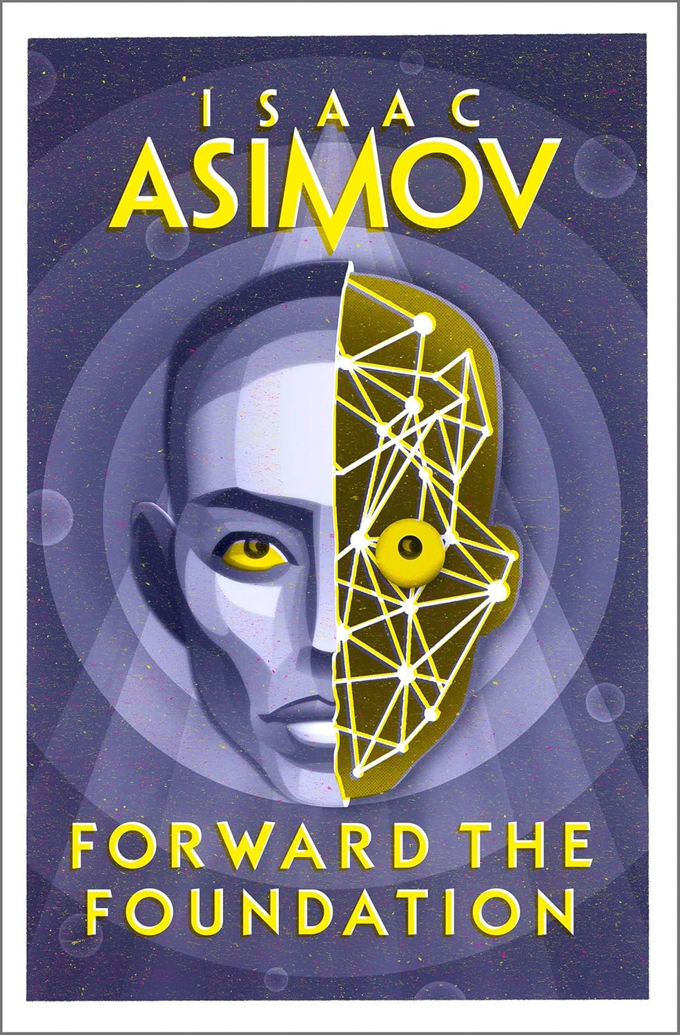 Forward the Foundation The greatest science fiction series of all time