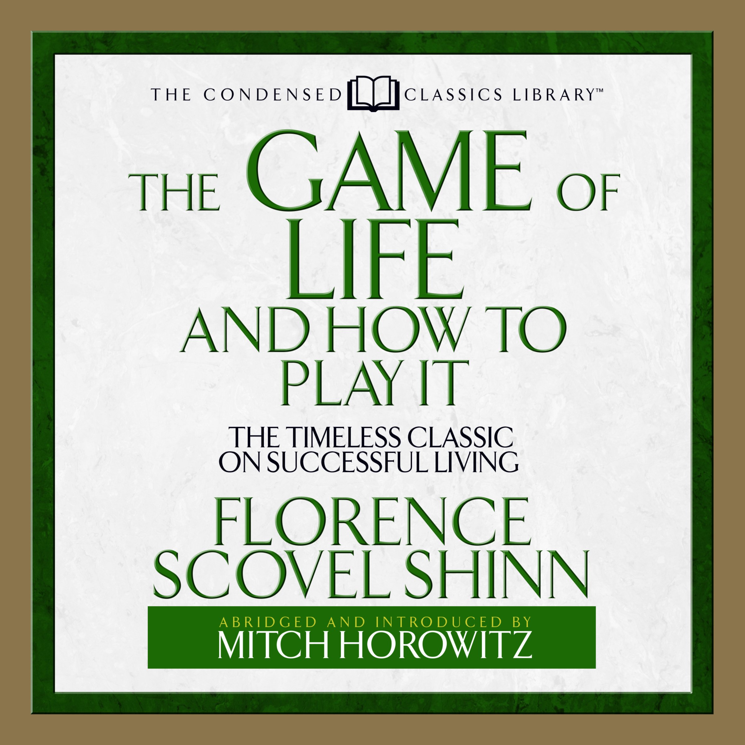 The Game of Life and How to Play it