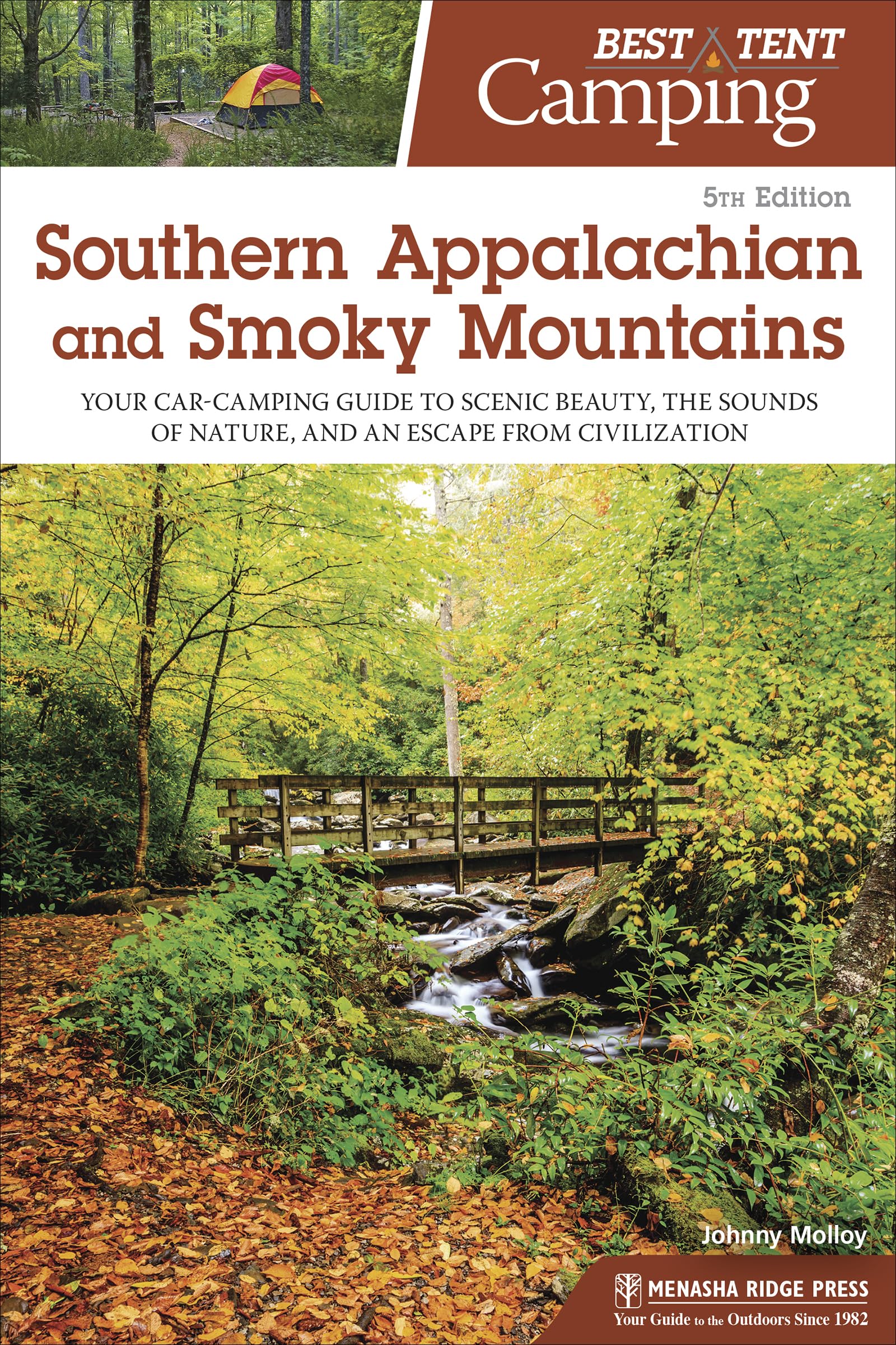 Best Tent Camping: Southern Appalachian and Smoky Mountains: Your Car-Camping Guide to Scenic Beauty, the Sounds of Nature, and an Escape from Civilization Paperback – December 11, 2018