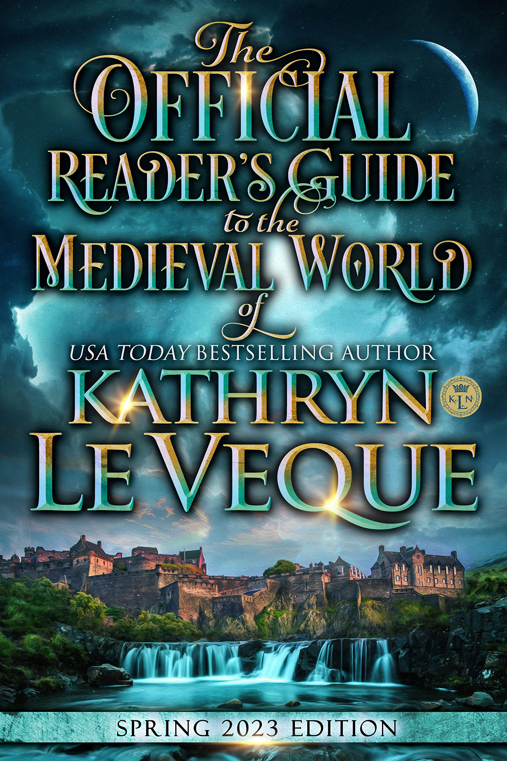 The Official Reader's Guide to The Medieval World of Kathryn Le Veque