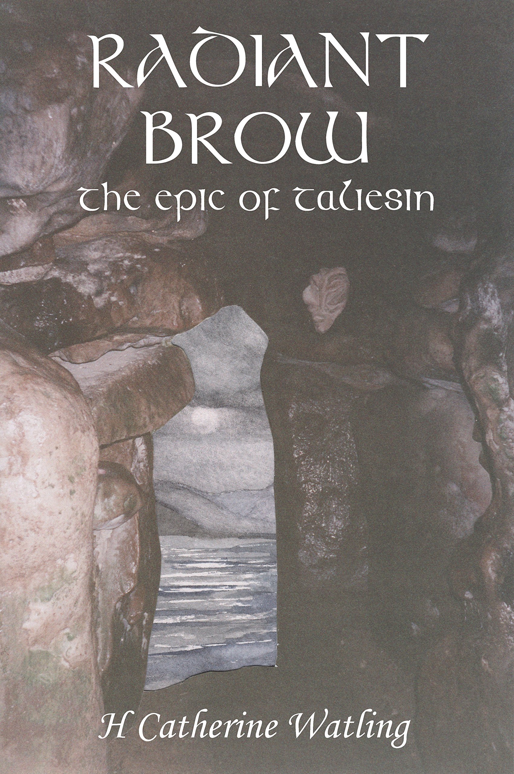 Radiant Brow: The Epic of Taliesin