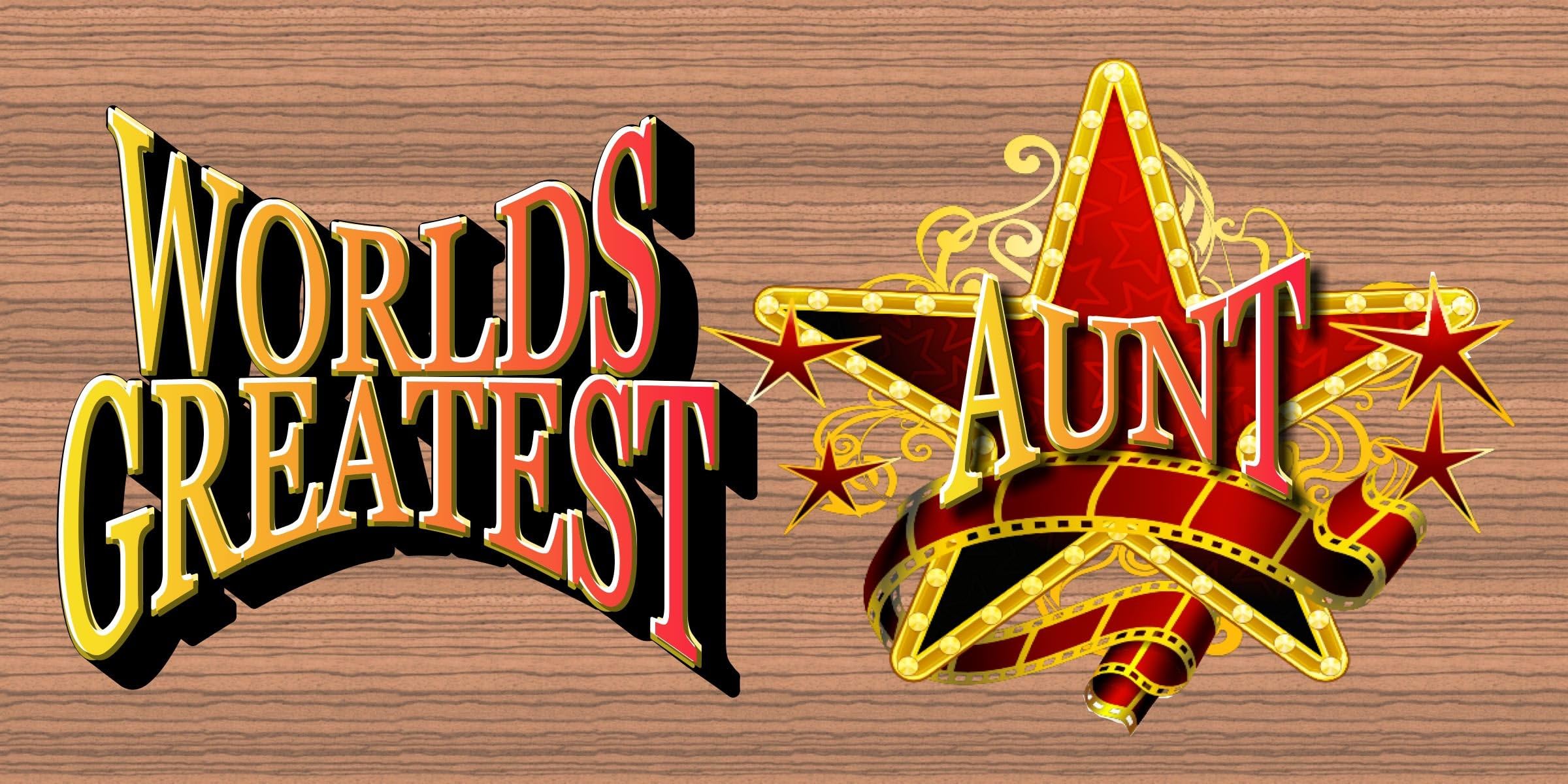 Worlds Greatest Super Star Aunt