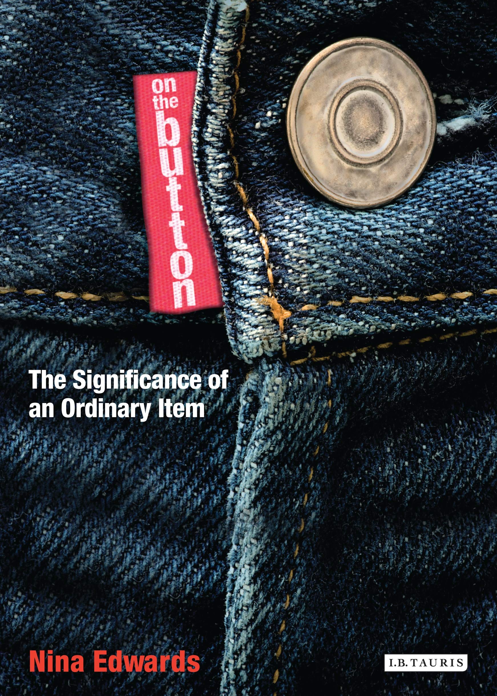 Buy On the Button: The Significance of an Ordinary Item โ BookShops.in