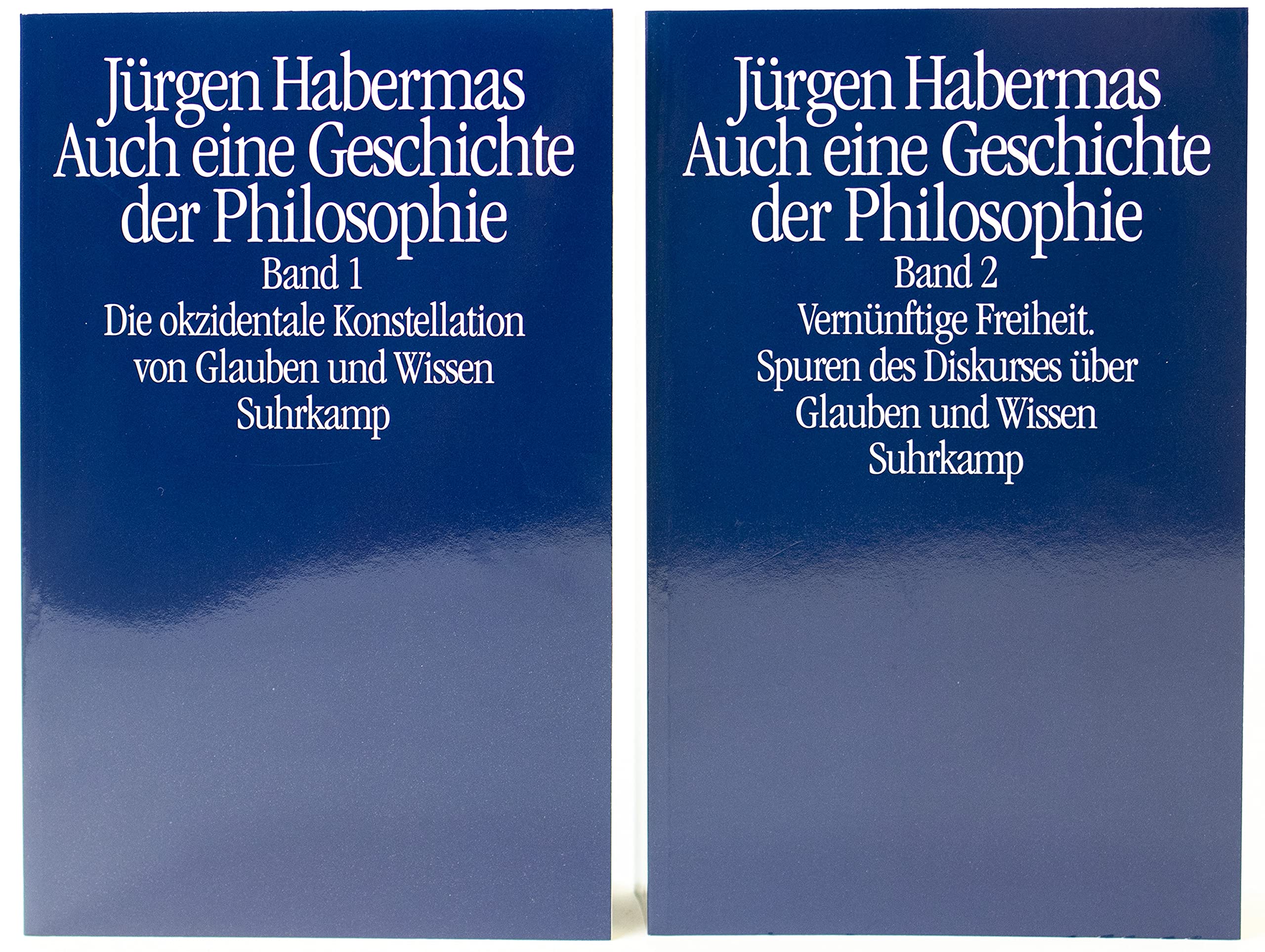 Auch eine Geschichte der Philosophie: Band 1: Die okzidentale Konstellation von Glauben und Wissen. Band 2: Vernünftige Freiheit. Spuren des Diskurses über Glauben und Wissen