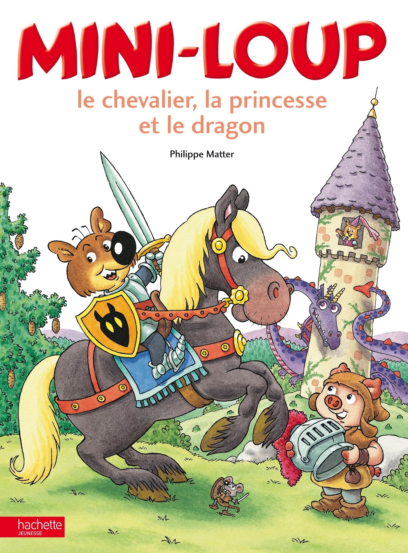 Mini-loup, le chevalier, la princesse et le dragon