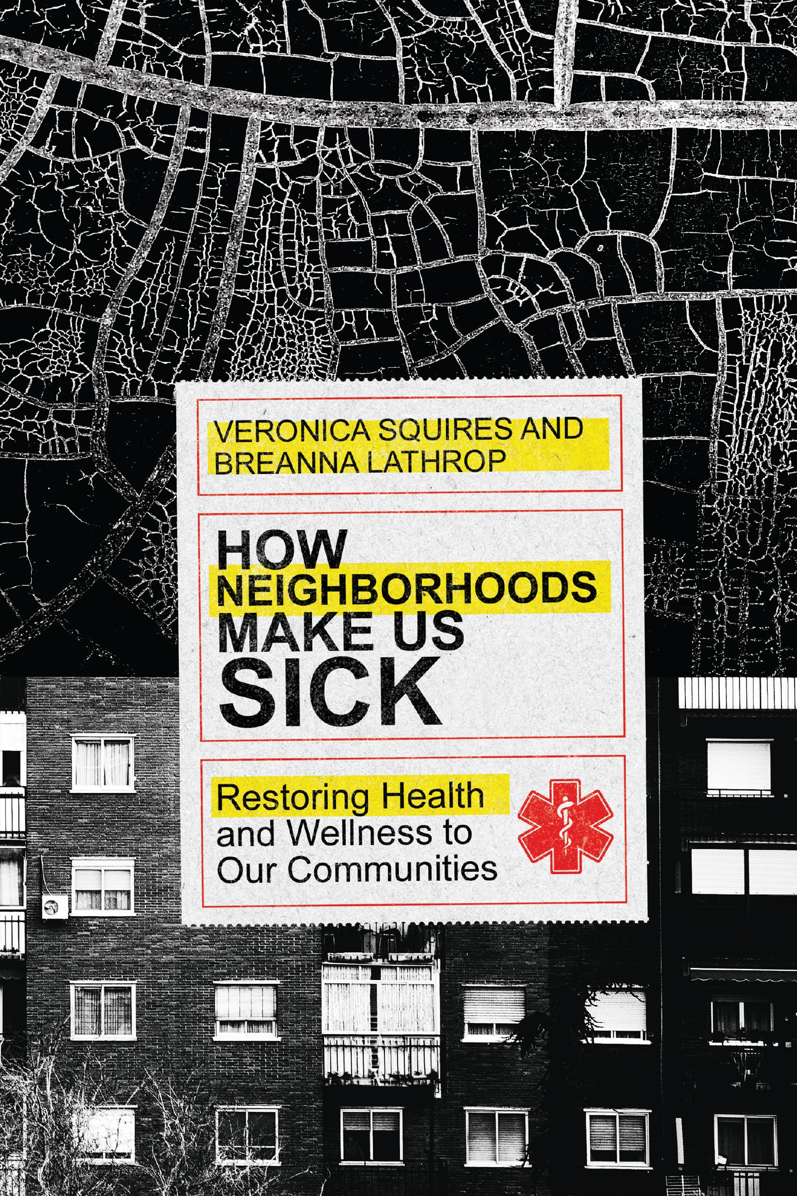 Buy How Neighborhoods Make Us Sick - Restoring Health and Wellness to Our Communities — BookShops.in
