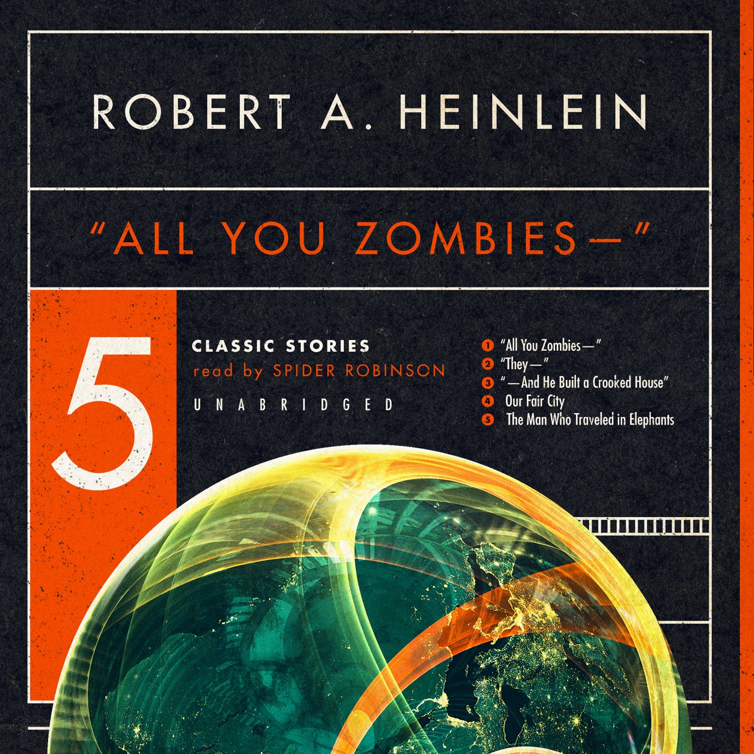 All You Zombies Five Classic Stories Heinlein, Robert A, Robinson, Spider 9781482949568