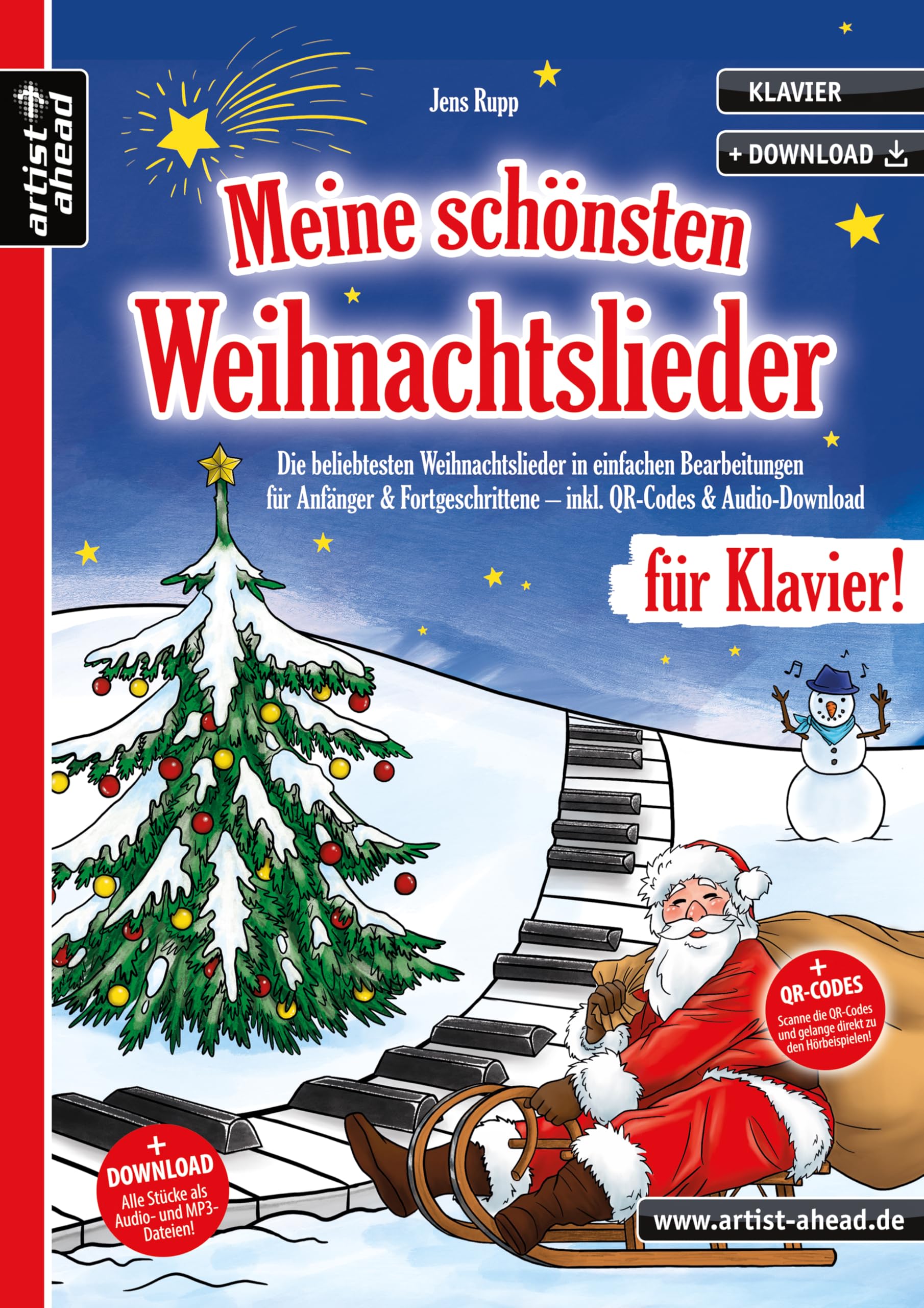 Meine schönsten Weihnachtslieder für Klavier!: Die beliebtesten Weihnachtslieder in einfachen Bearbeitungen für Anfänger & Fortgeschrittene (inkl. Download)