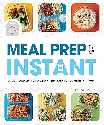 Meal Prep in an Instant: 50 Make-Ahead Recipes and 7 Prep Plans for Your Instant Pot-Wow! eBook