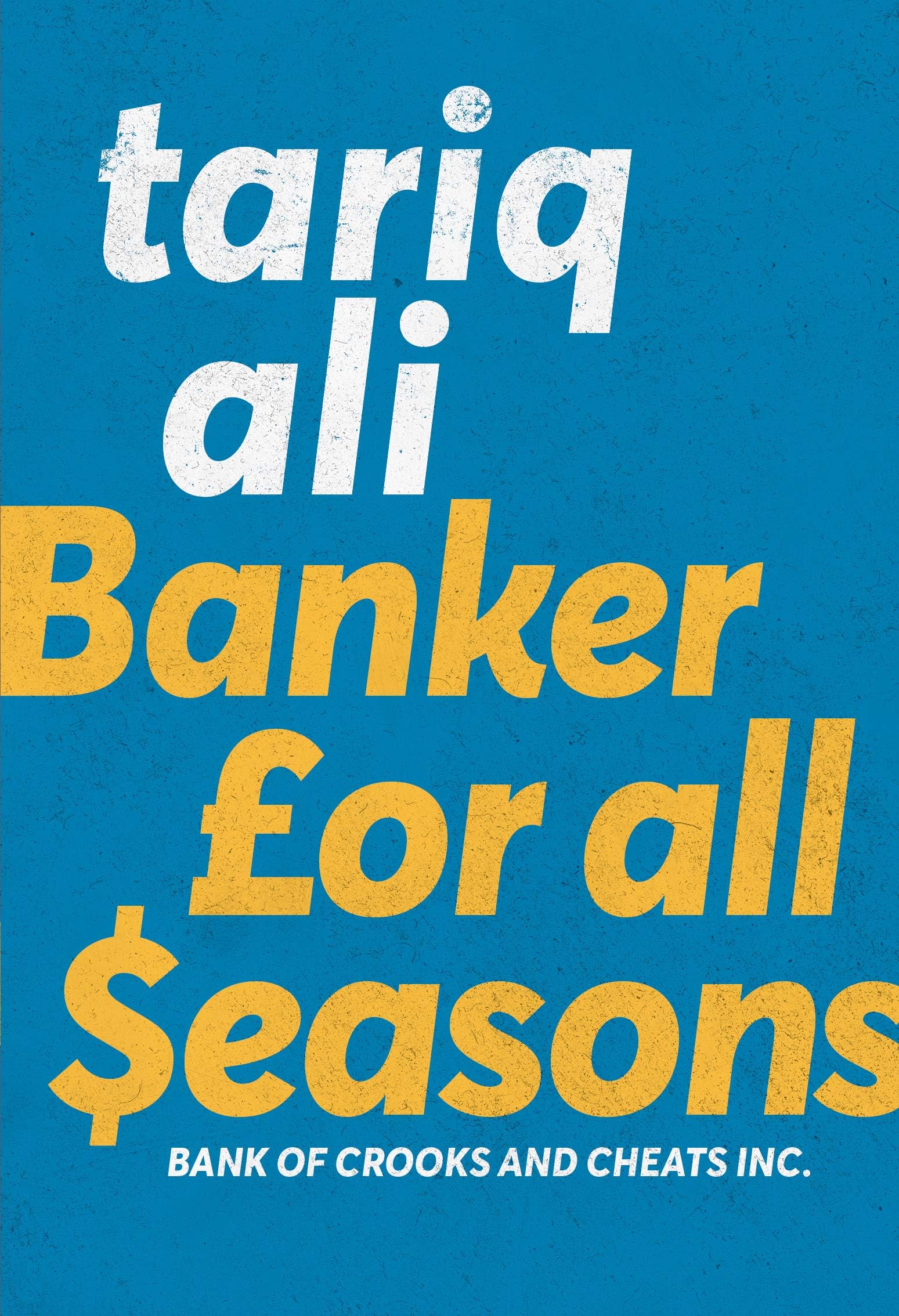 Banker For All Seasons: Bank of Crooks and Cheats Inc.