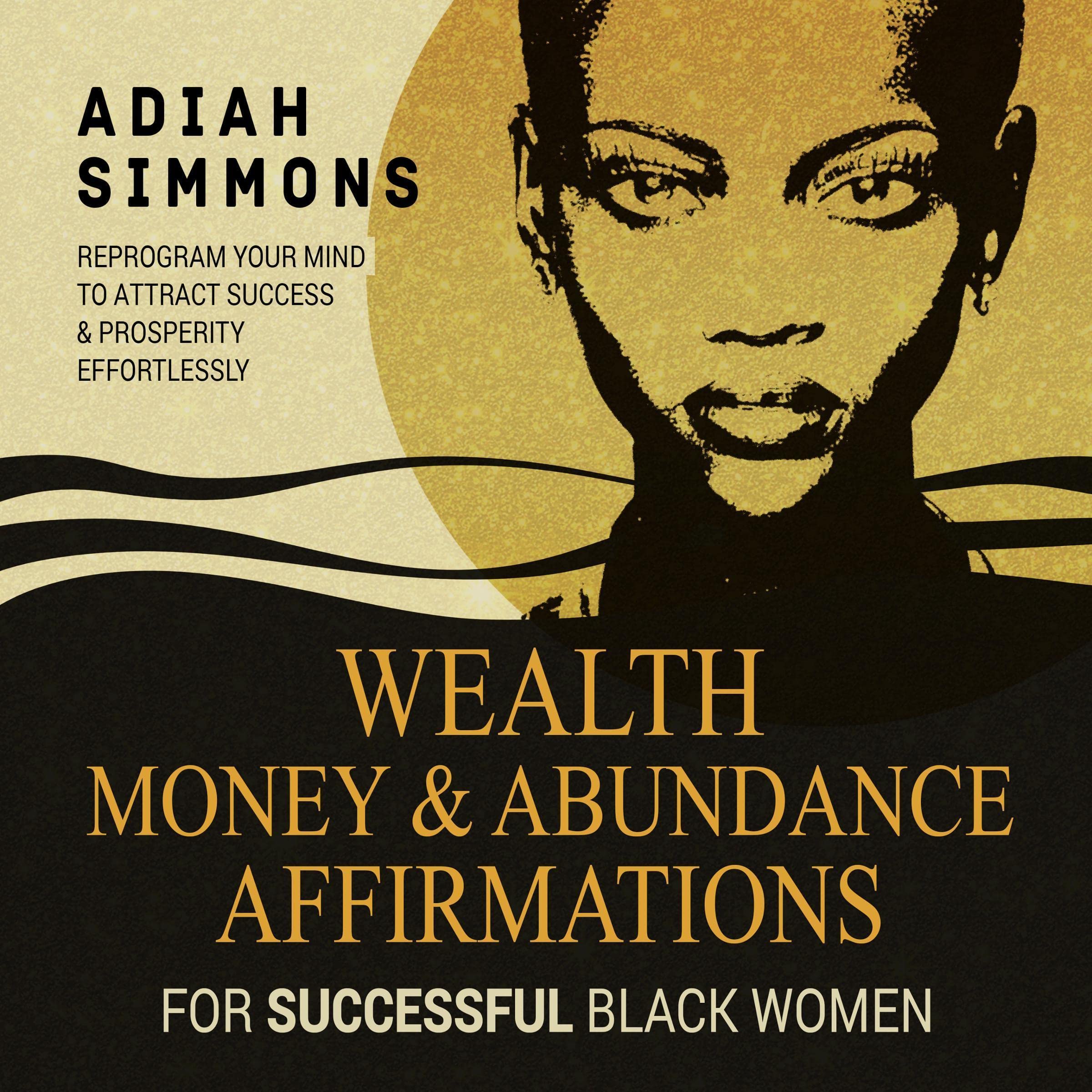 Wealth, Money & Abundance Affirmations for Successful Black Women