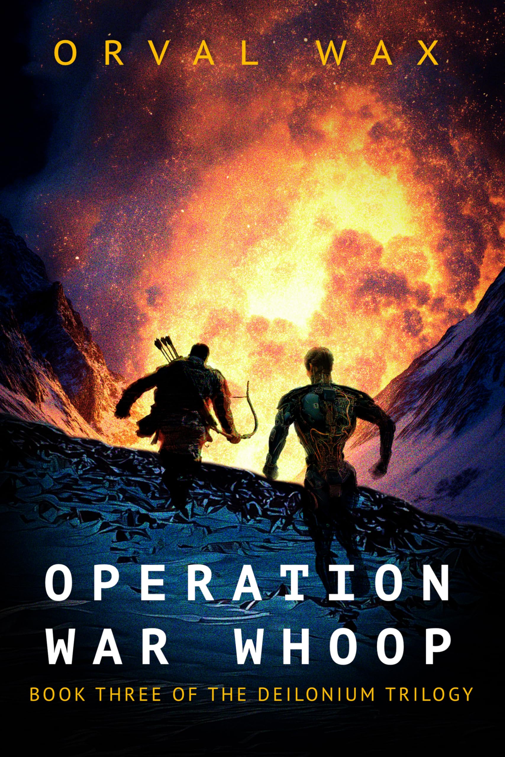 Operation War Whoop: Book 3 of The Deilonium Trilogy