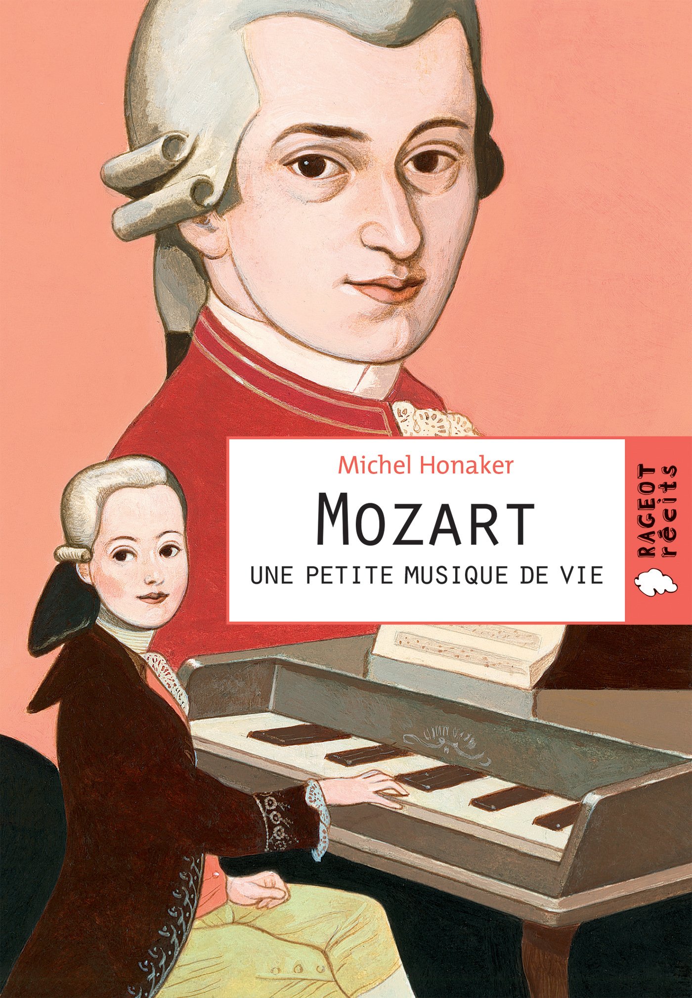MOZART UNE PETITE MUSIQUE DE VIE Honaker, Michel