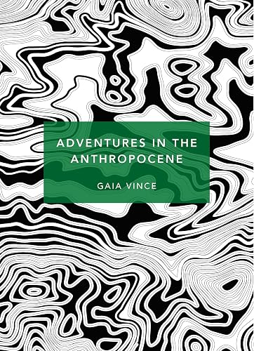 Adventures in the Anthropocene