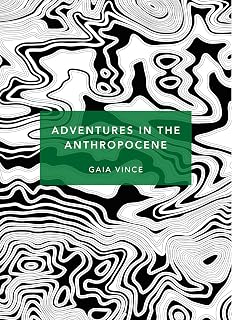 Adventures in the anthropocene