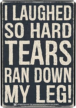 AMERICAN WIT fUNNY Quote Metal Tin Wall Rusty Retro Looking Sign 16" x 12.5" I LAUGHED SO HARD TEARS RAN DOWN MY LEG!