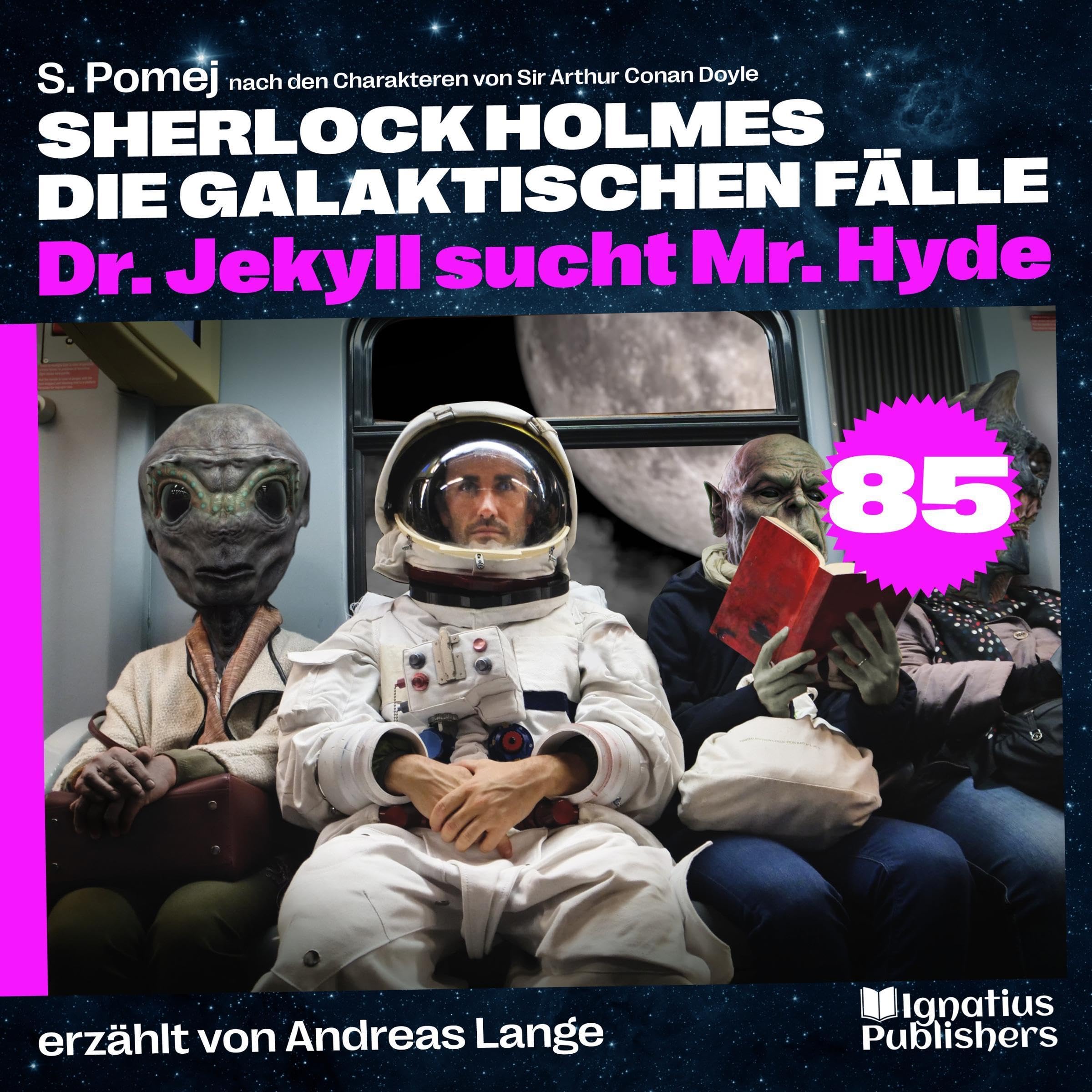 Cover art for Dr. Jekyll sucht Mr. Hyde: Sherlock Holmes - Die galaktischen Fälle, Folge 85