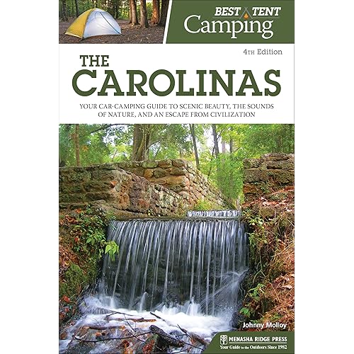 Best Tent Camping: The Carolinas: Your Car-Camping Guide to Scenic Beauty, the Sounds of Nature, and an Escape from Civilization