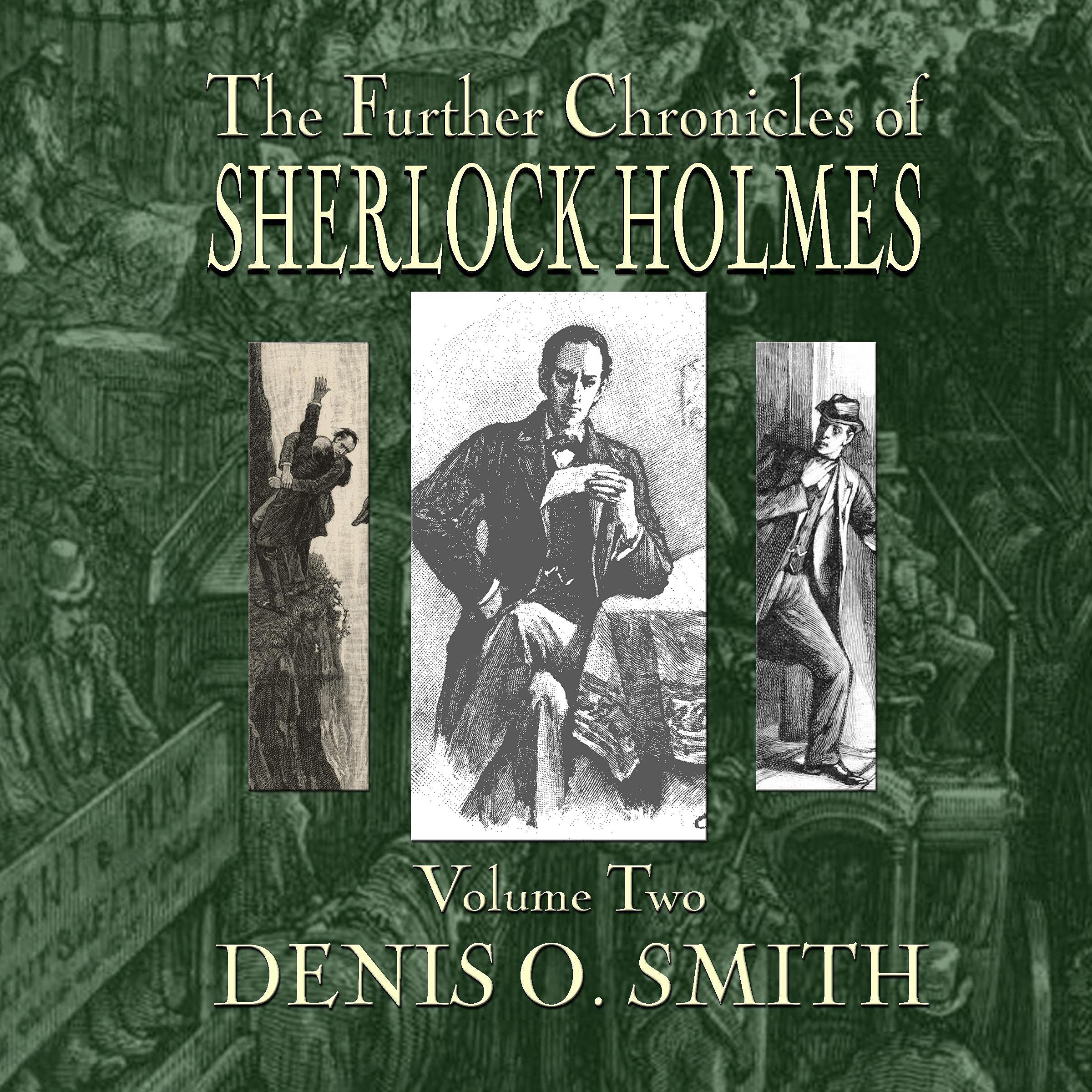 The Further Chronicles of Sherlock Holmes, Volume 2