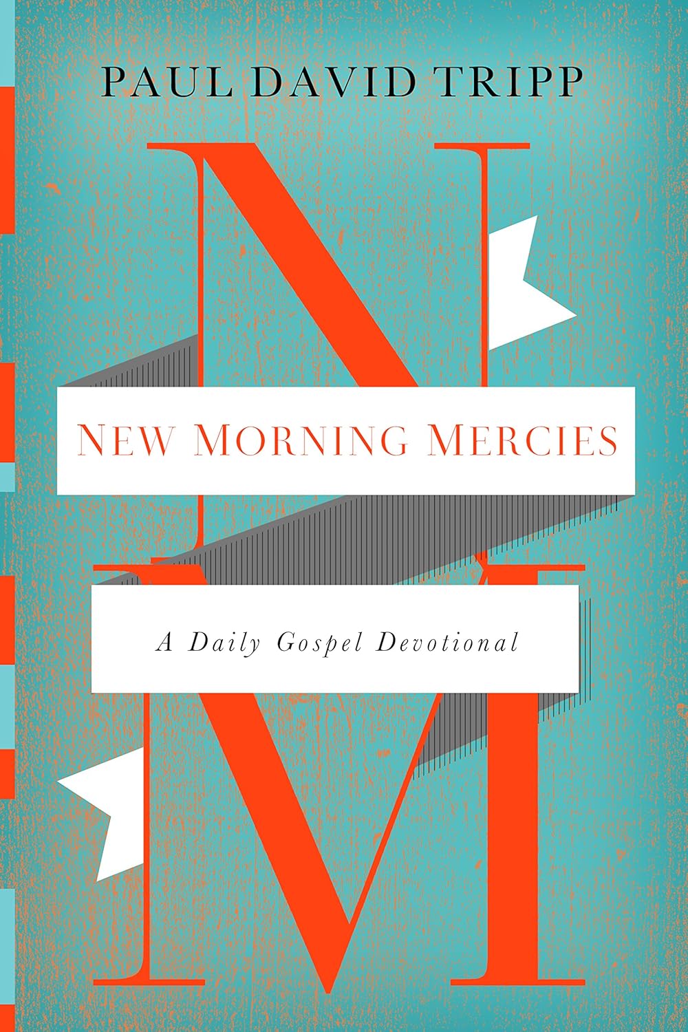 New Morning Mercies: A Daily Gospel Devotional: Tripp, Paul David ...