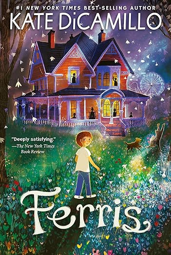 Ferris: (A Heartfelt and Humorous Middle-Grade Coming-of-Age Novel About Family, Ghosts, and Growing Up - For Kids Ages 8-12 in Grades 3-7)