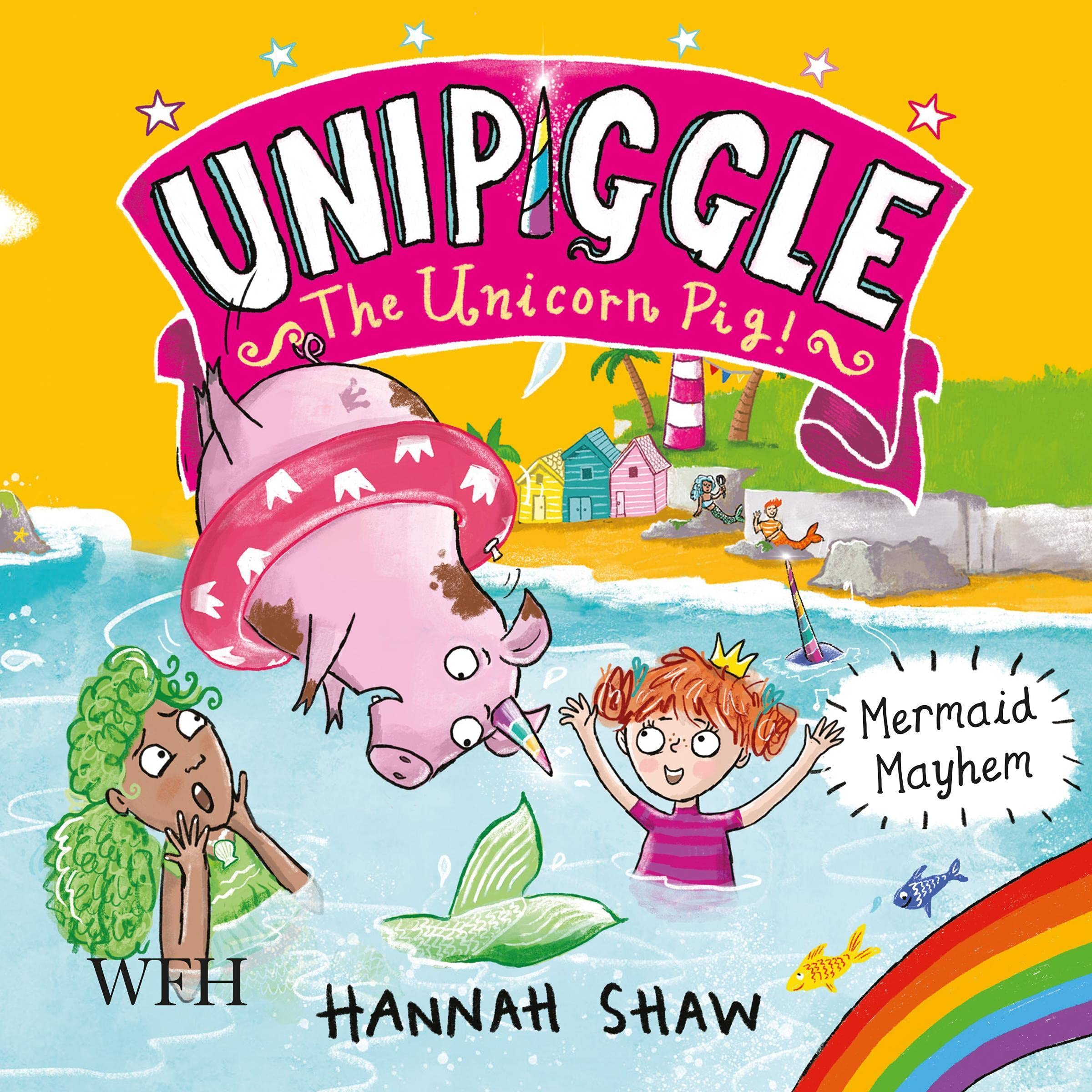 Cover art for Mermaid Mayhem: Unipiggle the Unicorn Pig Book 3